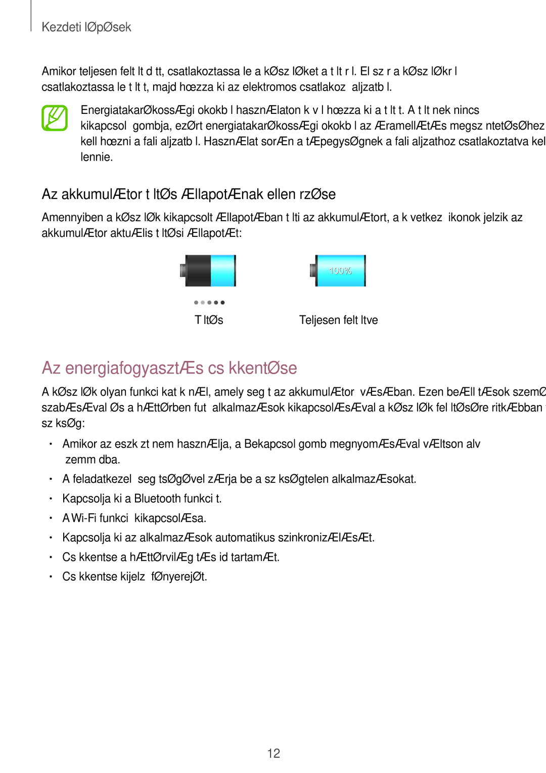 Samsung GT-P5200ZWAPRT, GT-P5200ZWAEUR Az energiafogyasztás csökkentése, Az akkumulátor töltés állapotának ellenőrzése 
