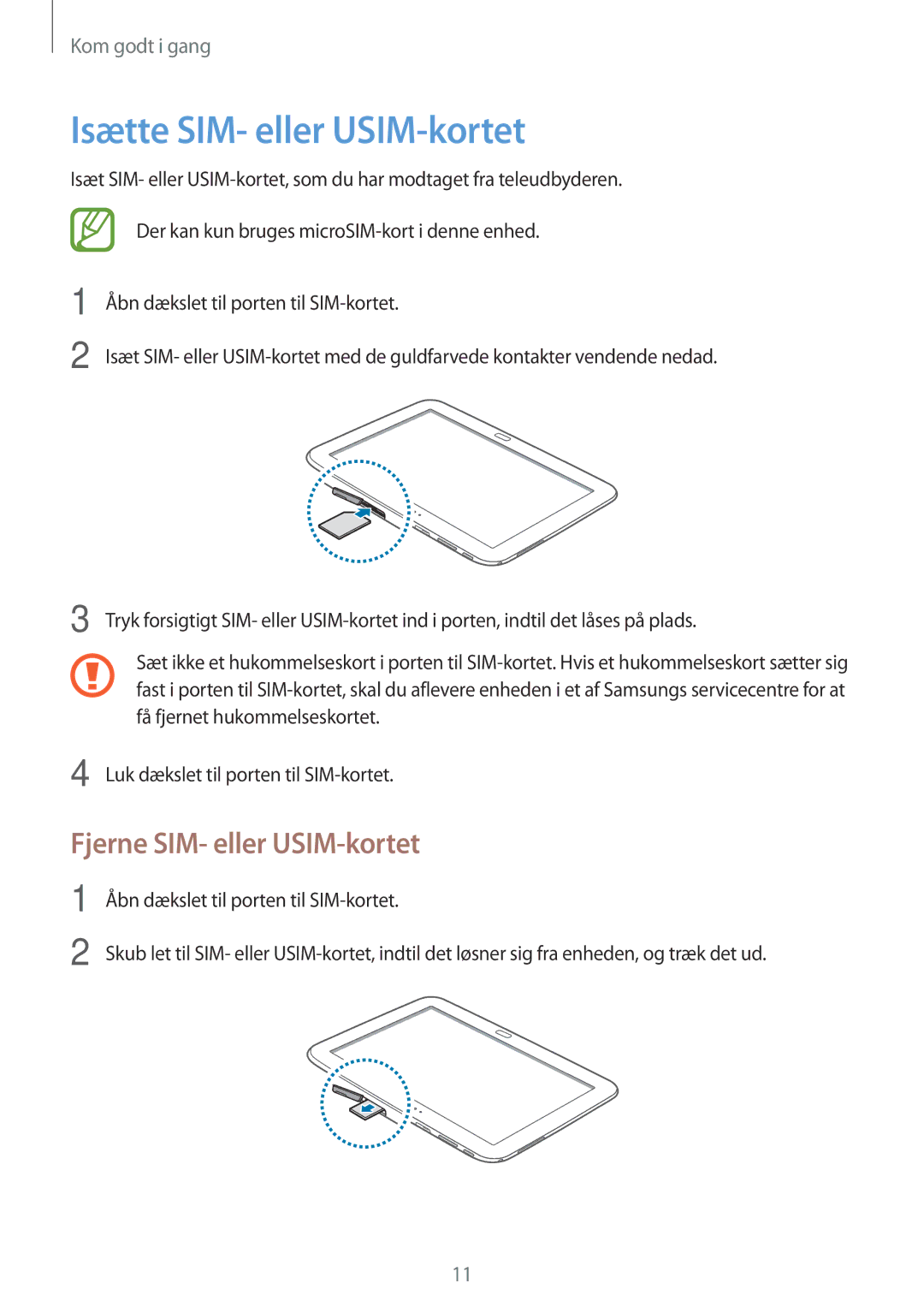 Samsung GT-P5200GNANEE, GT-P5200ZWANEE, GT-P5200MKANEE manual Isætte SIM- eller USIM-kortet, Fjerne SIM- eller USIM-kortet 