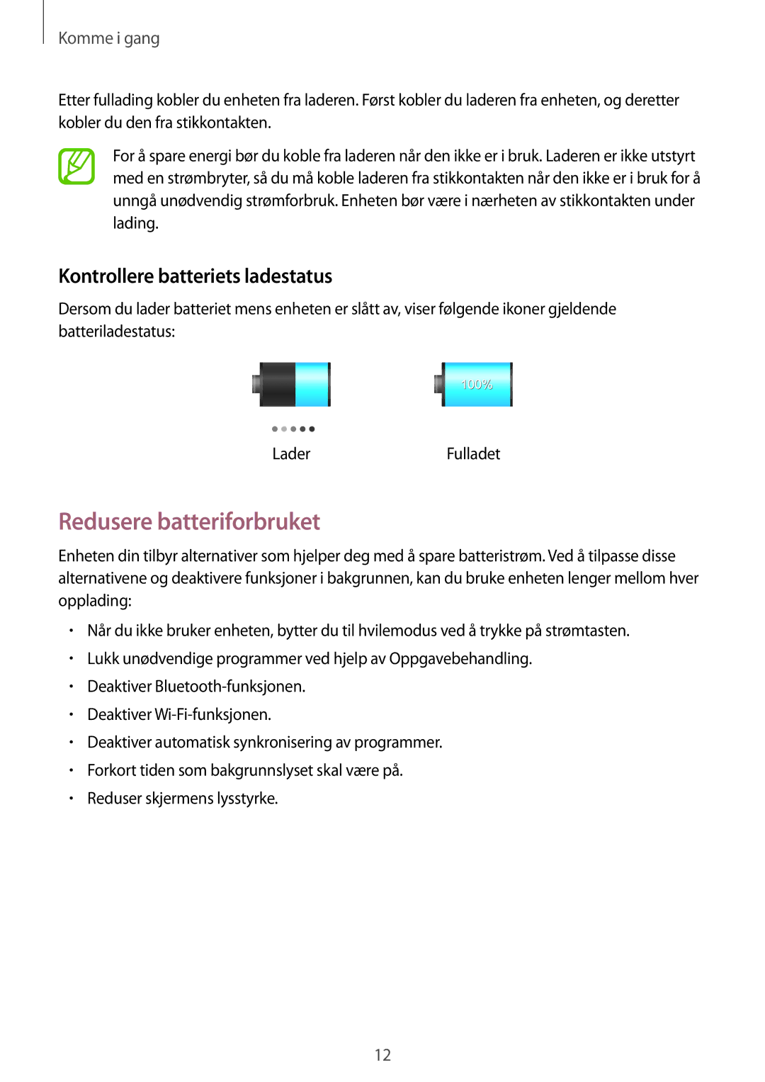 Samsung GT-P5200ZWANEE, GT-P5200MKANEE, GT-P5200GNANEE manual Redusere batteriforbruket, Kontrollere batteriets ladestatus 