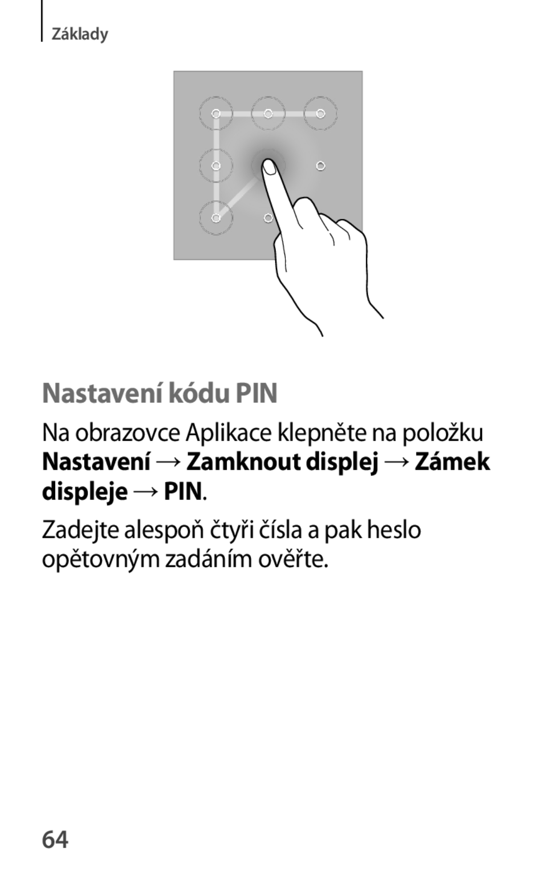 Samsung GT-P5210ZWXXSK, GT-P5210MKAXEO, GT-P5210ZWAXEO, GT-P5210ZWAATO, GT-P5210GNAATO, GT-P5210ZWEATO manual Nastavení kódu PIN 