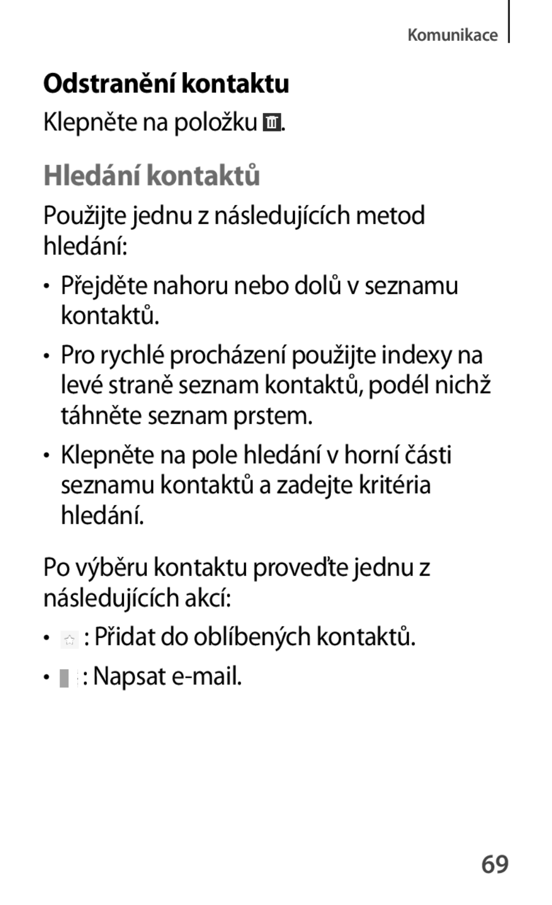 Samsung GT-P5210ZWAXEO, GT-P5210MKAXEO, GT-P5210ZWAATO manual Odstranění kontaktu, Hledání kontaktů, Klepněte na položku 