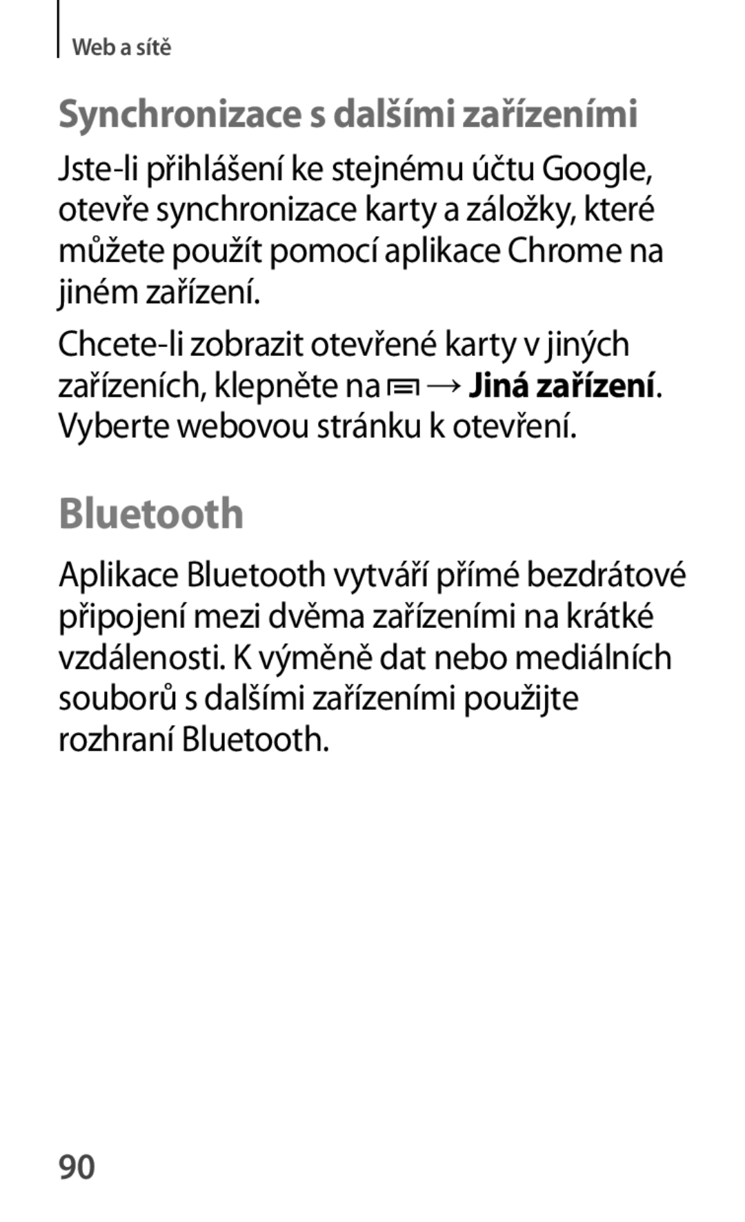 Samsung GT-P5210MKAATO, GT-P5210MKAXEO, GT-P5210ZWAXEO, GT-P5210ZWAATO manual Bluetooth, Synchronizace s dalšími zařízeními 