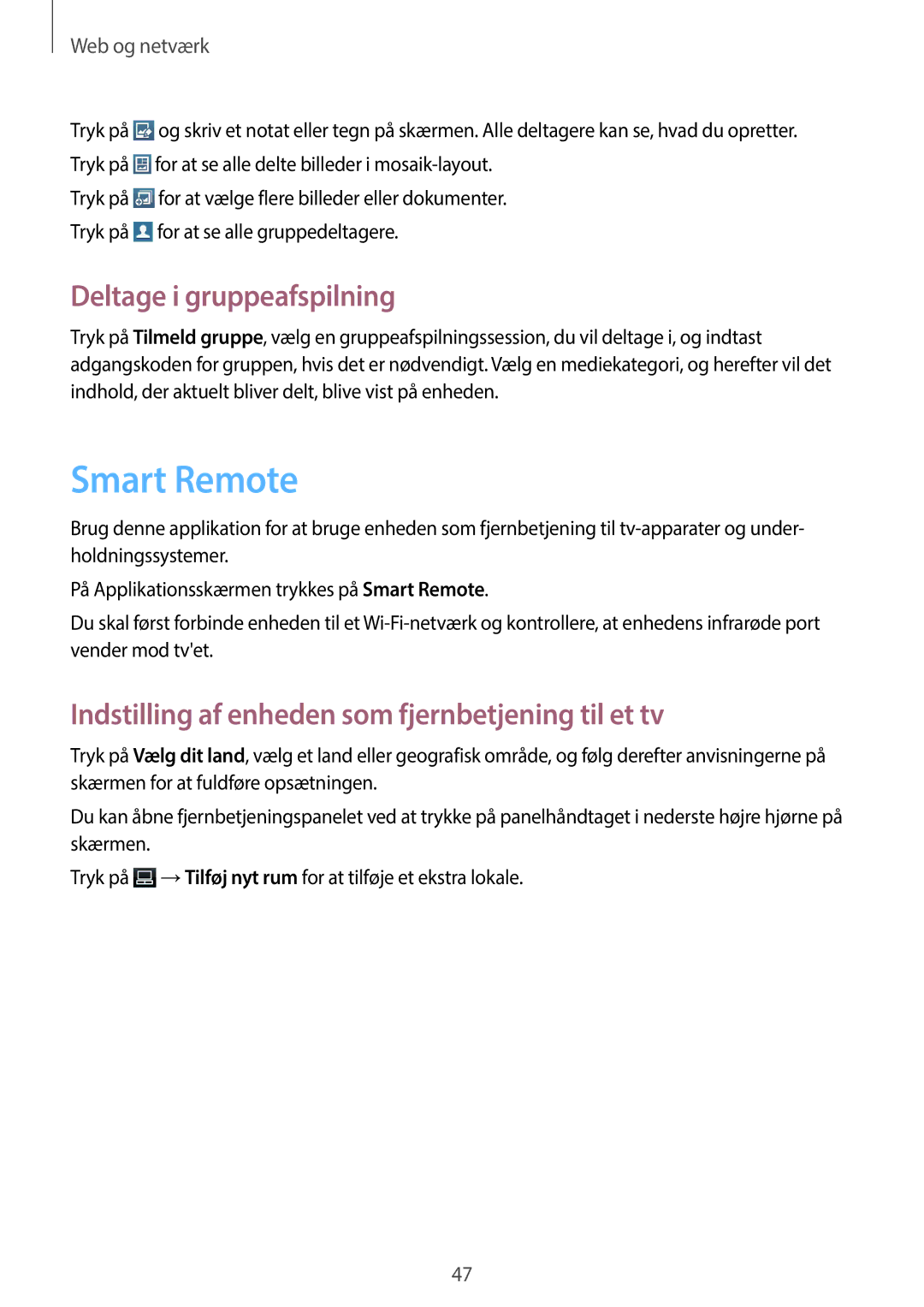 Samsung GT-P5210ZWXNEE manual Smart Remote, Deltage i gruppeafspilning, Indstilling af enheden som fjernbetjening til et tv 