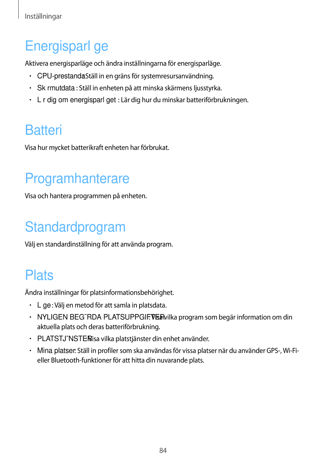 Samsung GT-P5210ZWENEE, GT-P5210GNENEE, GT-P5210GNANEE Energisparläge, Batteri, Programhanterare, Standardprogram, Plats 