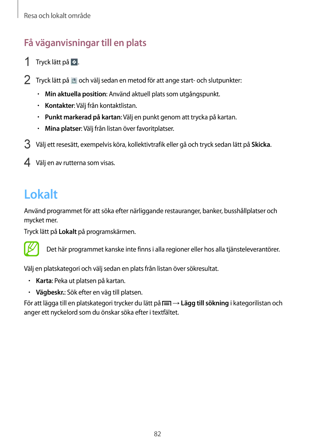 Samsung GT-P5210ZWXNEE, GT-P5210ZWENEE, GT-P5210GNENEE, GT-P5210GNANEE manual Lokalt, Få väganvisningar till en plats 