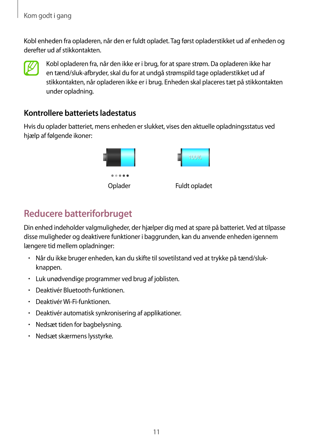 Samsung GT-P5210ZWANEE, GT-P5210ZWENEE, GT-P5210GNENEE manual Reducere batteriforbruget, Kontrollere batteriets ladestatus 