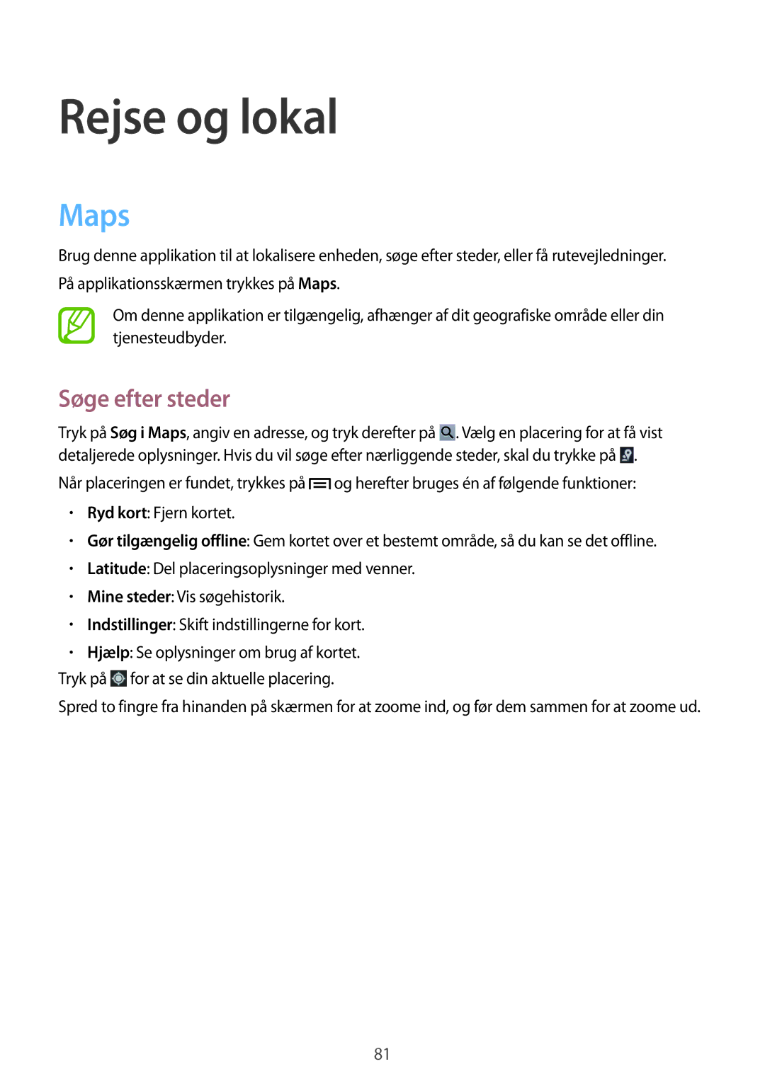 Samsung GT-P5210ZWANEE, GT-P5210ZWENEE, GT-P5210GNENEE, GT-P5210GNANEE manual Rejse og lokal, Maps, Søge efter steder 