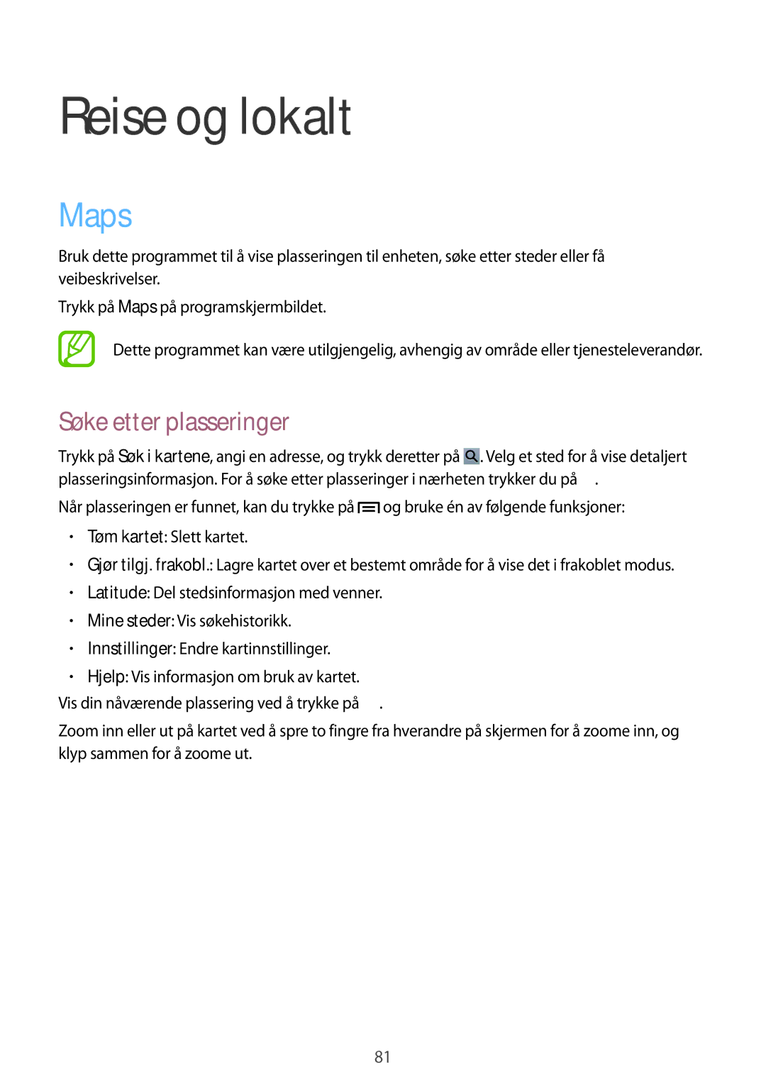 Samsung GT-P5210ZWANEE, GT-P5210ZWENEE, GT-P5210GNENEE, GT-P5210GNANEE manual Reise og lokalt, Maps, Søke etter plasseringer 