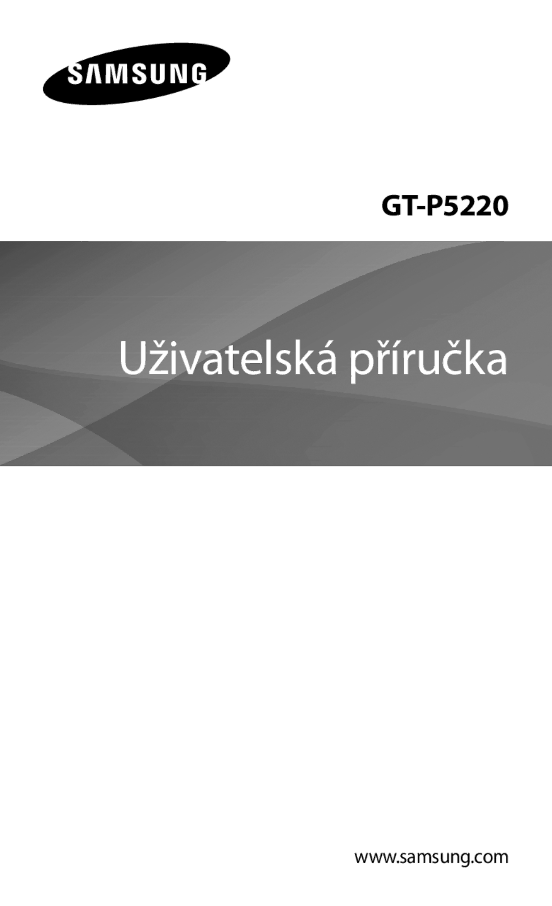 Samsung GT-P5220ZWAORL, GT-P5220GNASWC, GT-P5220MKAAUT, GT-P5220ZWACOS, GT-P5220GNAAUT manual Uživatelská příručka 