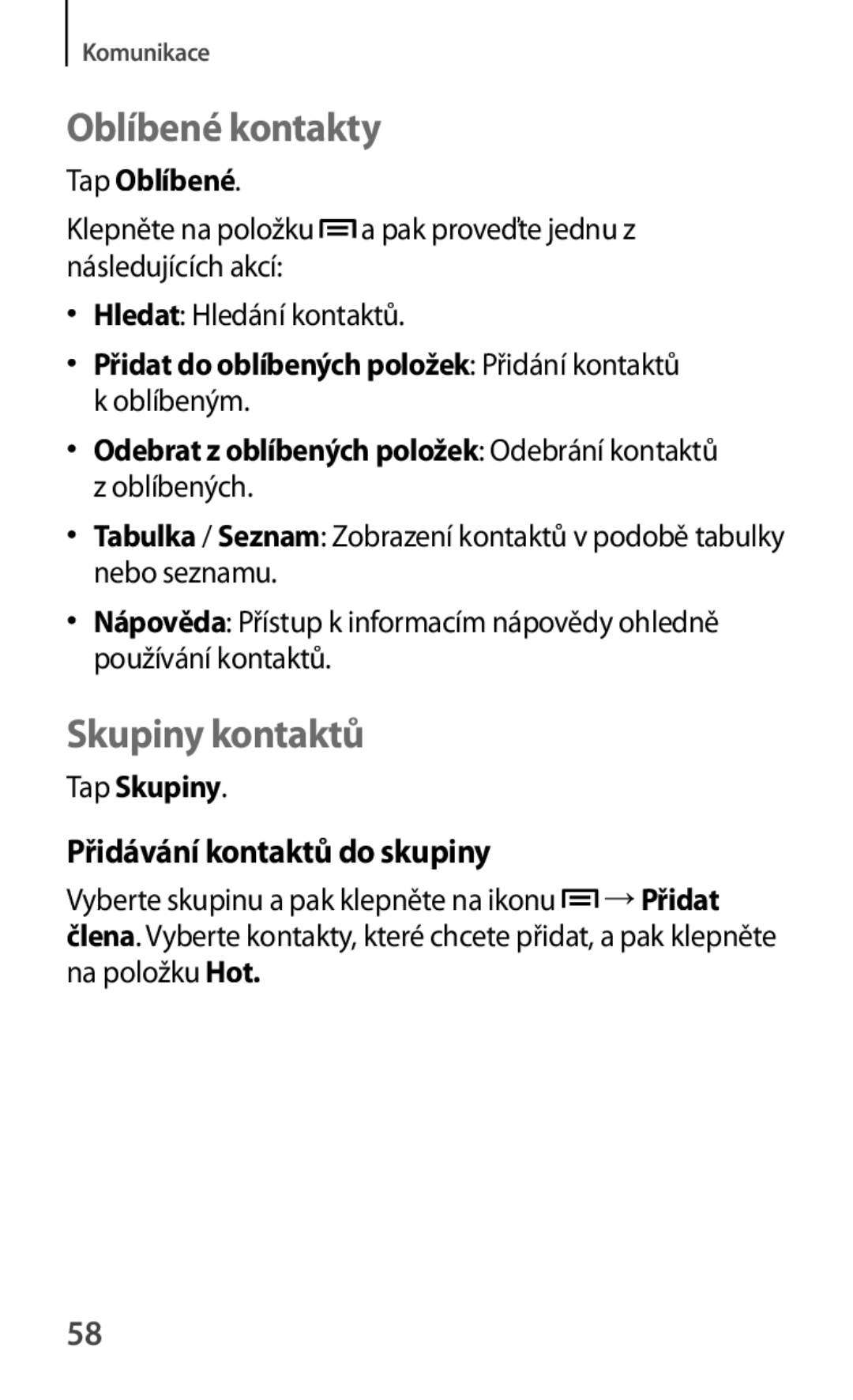 Samsung GT-P5220MKAAUT manual Oblíbené kontakty, Skupiny kontaktů, Přidávání kontaktů do skupiny, Tap Oblíbené, Tap Skupiny 