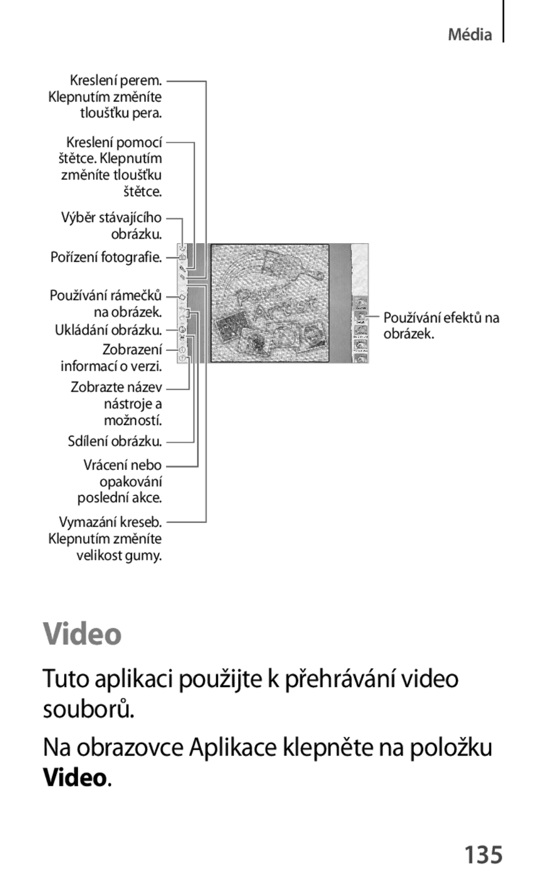 Samsung GT-P5220ZWAAUT, GT-P5220GNASWC, GT-P5220ZWAORL manual Video, Tuto aplikaci použijte k přehrávání video souborů, 135 