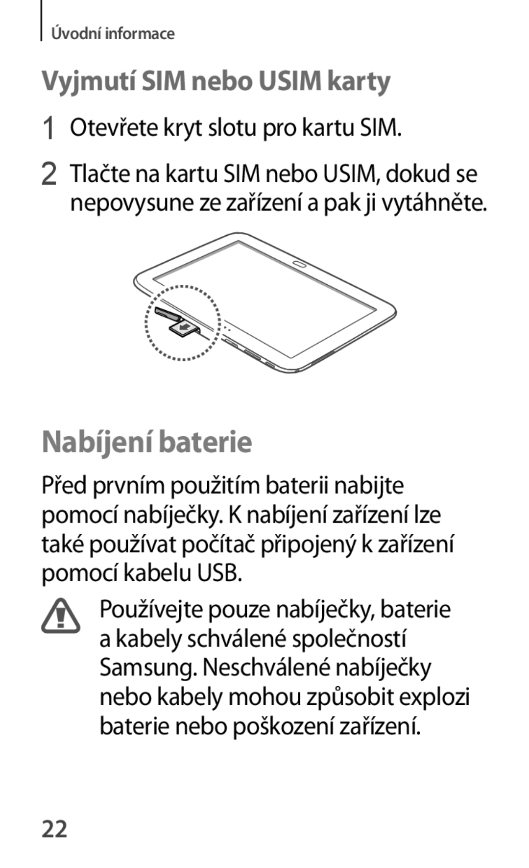 Samsung GT-P5220GNAVDC, GT-P5220GNASWC, GT-P5220ZWAORL, GT-P5220MKAAUT manual Nabíjení baterie, Vyjmutí SIM nebo Usim karty 