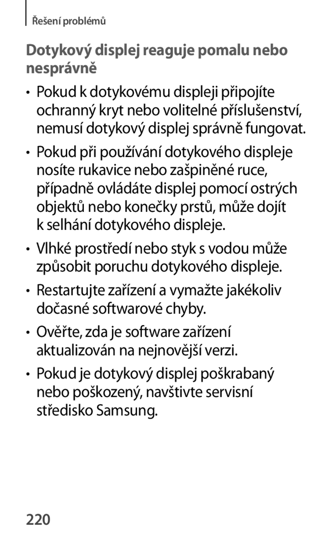 Samsung GT-P5220GNAAUT, GT-P5220GNASWC, GT-P5220ZWAORL, GT-P5220MKAAUT manual Dotykový displej reaguje pomalu nebo nesprávně 