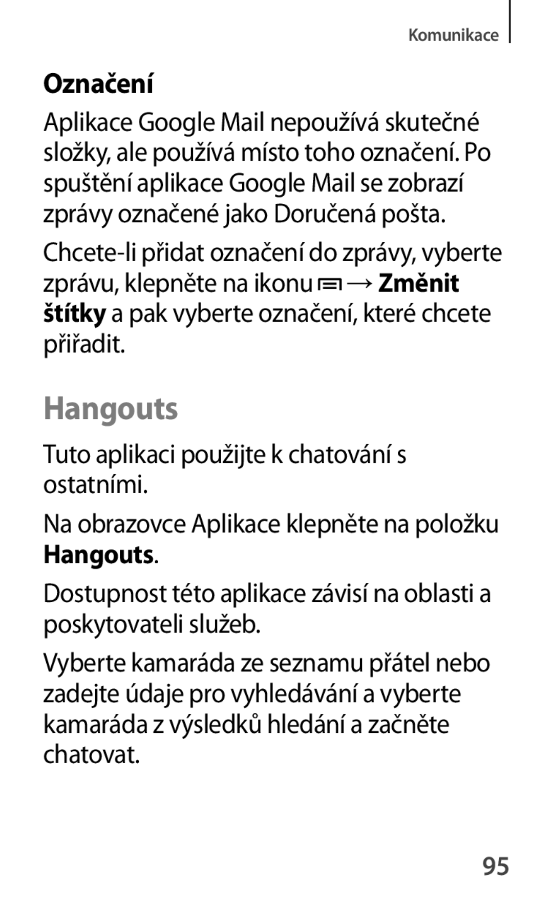 Samsung GT-P5220ZWAAUT, GT-P5220GNASWC, GT-P5220ZWAORL Hangouts, Označení, Tuto aplikaci použijte k chatování s ostatními 