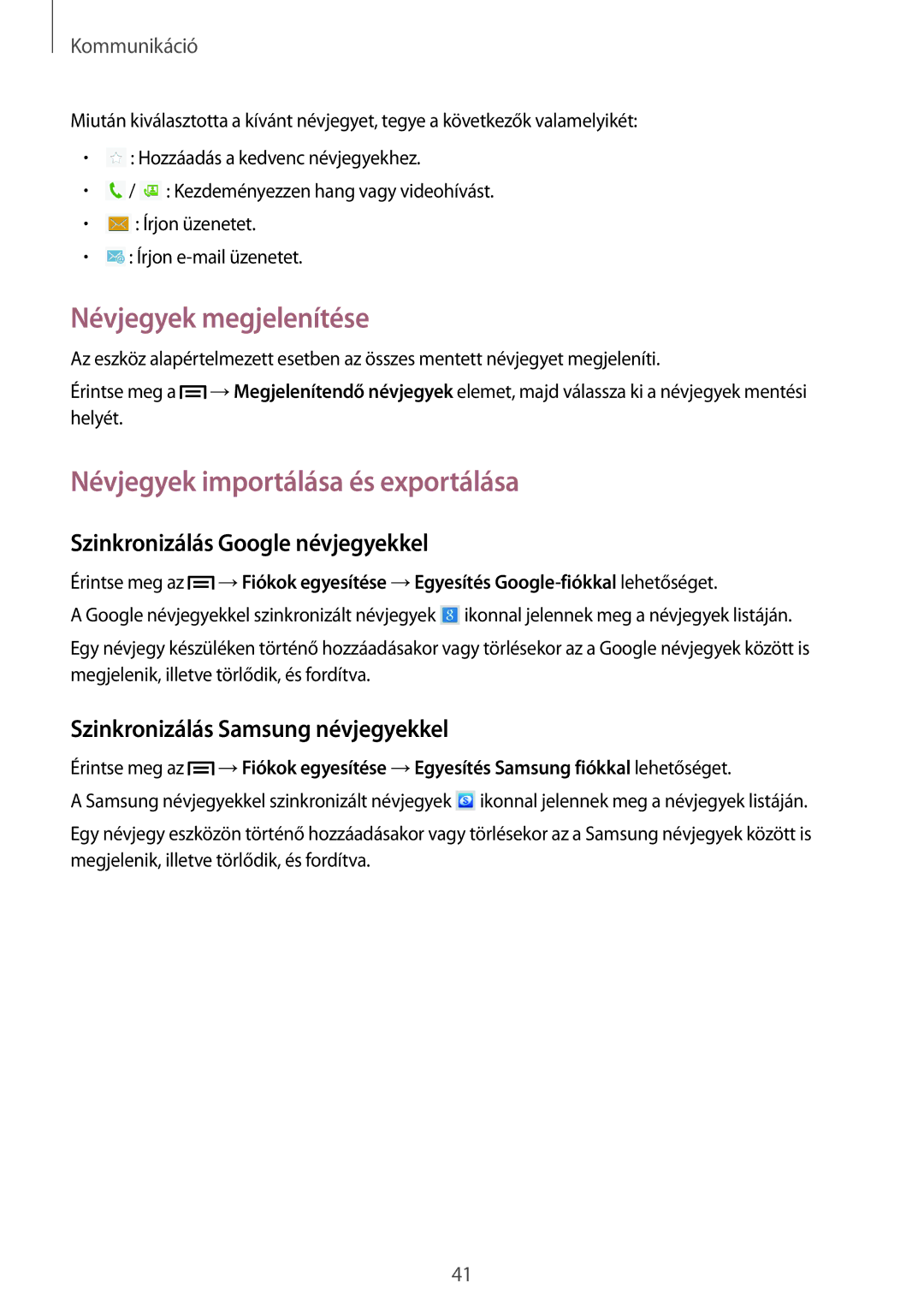 Samsung GT-P5220GNAVDC Névjegyek megjelenítése, Névjegyek importálása és exportálása, Szinkronizálás Google névjegyekkel 
