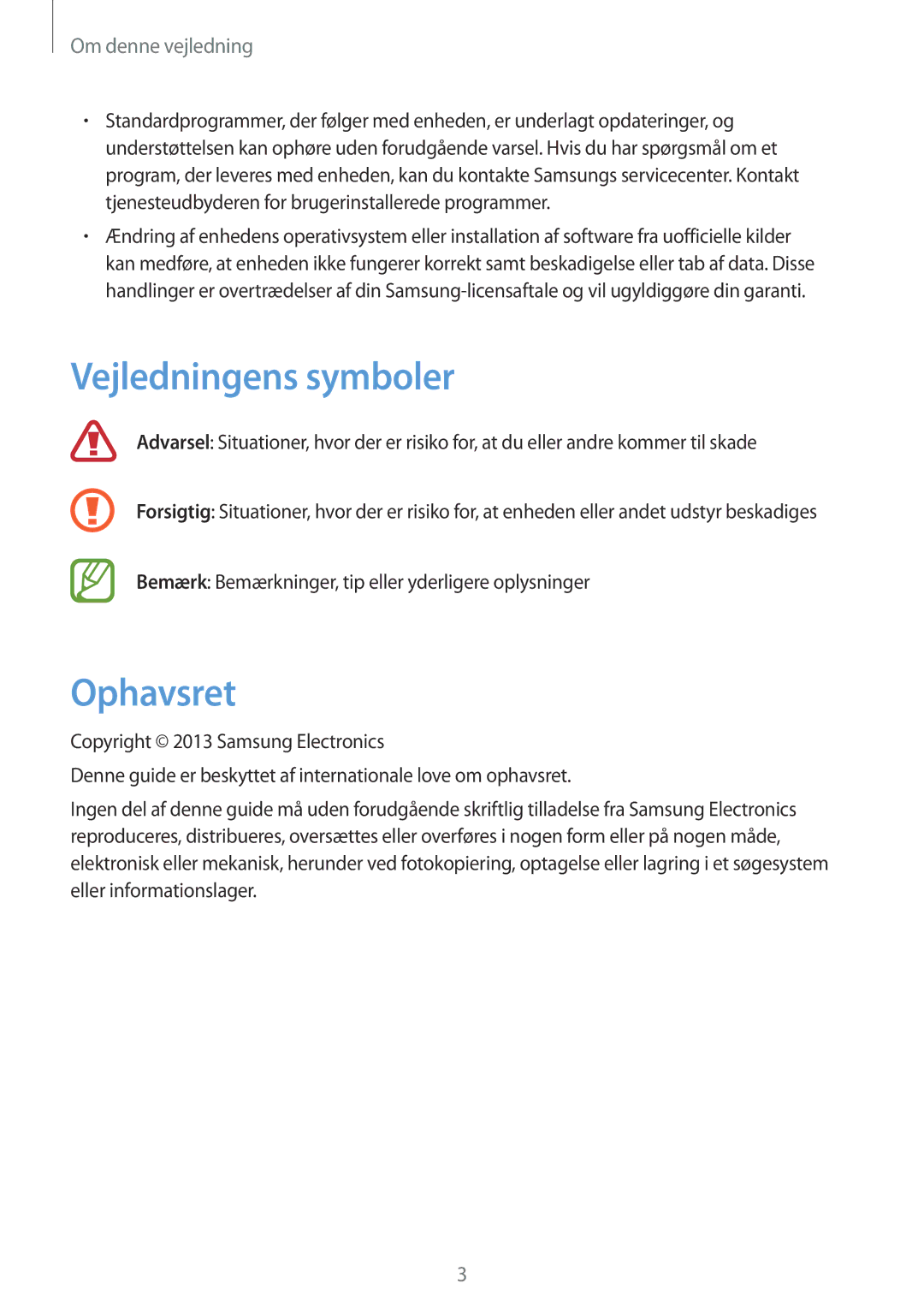 Samsung GT-P5220ZWANEE, GT-P5220GRENEE, GT-P5220GNENEE, GT-P5220GNANEE, GT-P5220MKENEE manual Vejledningens symboler, Ophavsret 