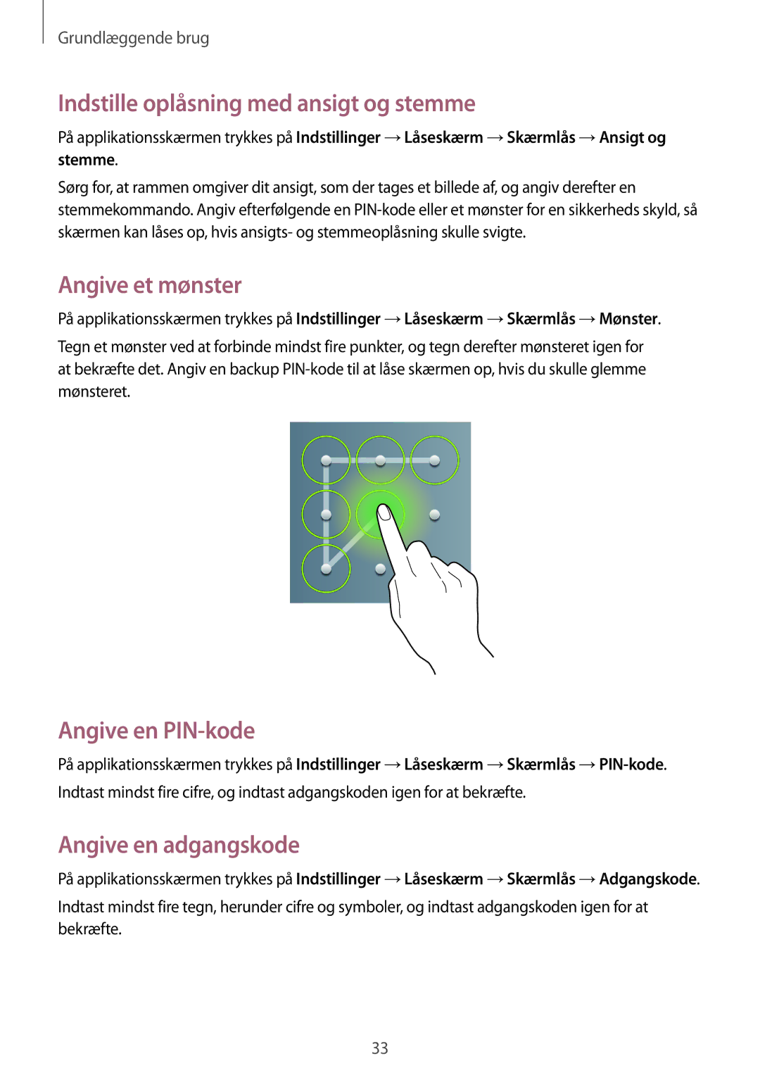 Samsung GT-P5220ZWANEE, GT-P5220GRENEE Indstille oplåsning med ansigt og stemme, Angive et mønster, Angive en PIN-kode 