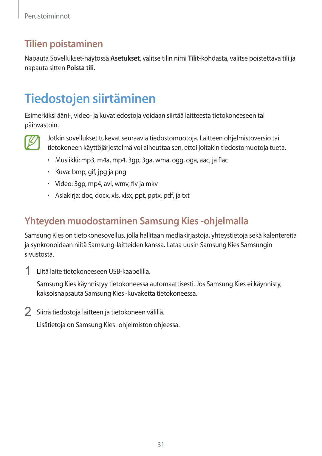 Samsung GT-P5220GNENEE manual Tiedostojen siirtäminen, Tilien poistaminen, Yhteyden muodostaminen Samsung Kies -ohjelmalla 