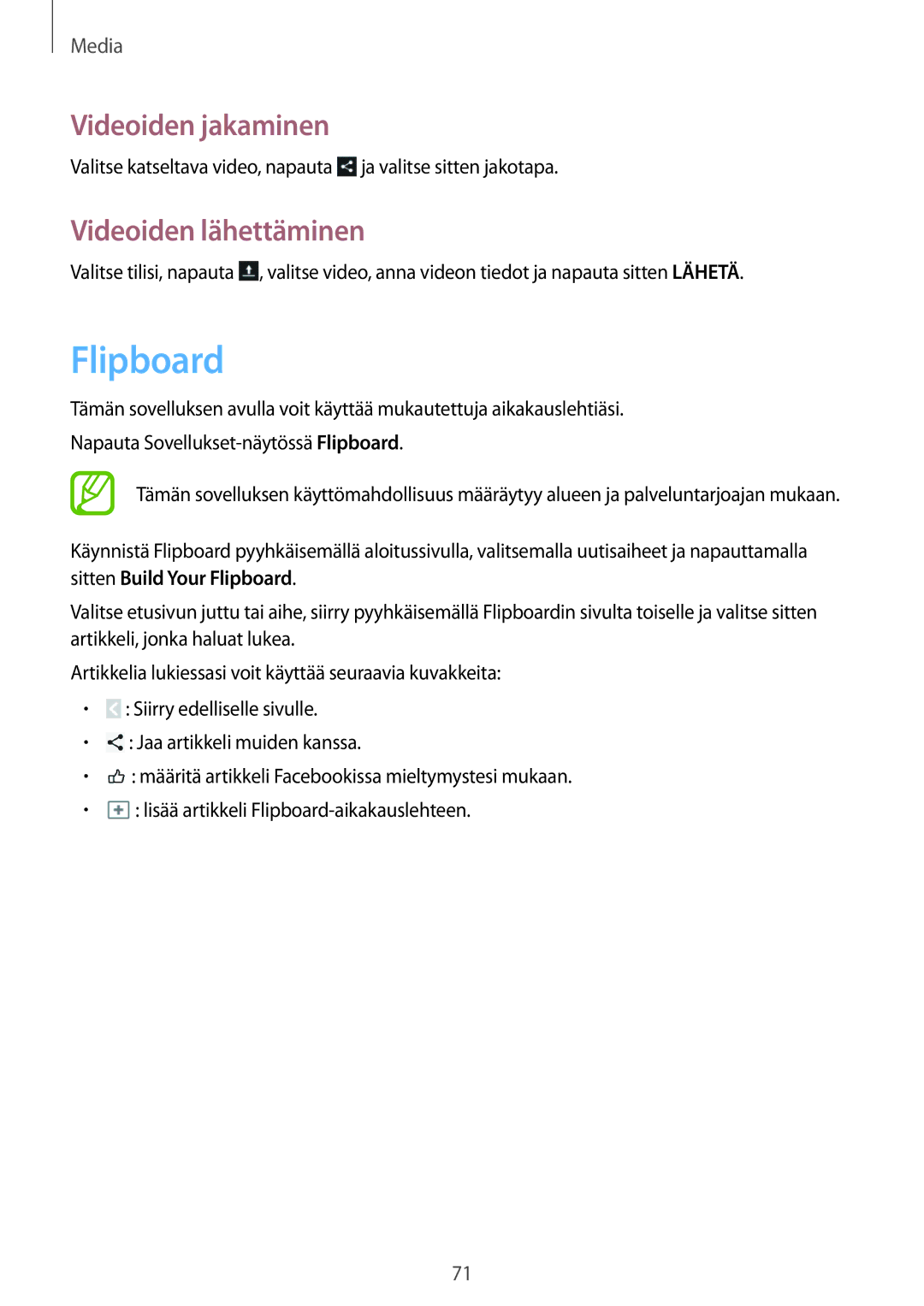 Samsung GT-P5220ZWENEE, GT-P5220GRENEE, GT-P5220GNENEE, GT-P5220GNANEE, GT-P5220ZWANEE, GT-P5220MKENEE Videoiden lähettäminen 