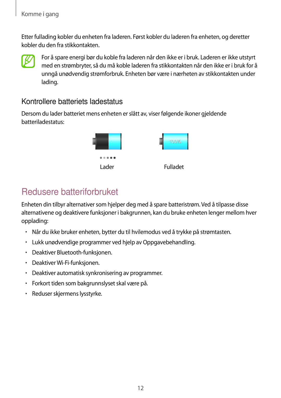 Samsung GT-P5220GRENEE, GT-P5220GNENEE, GT-P5220GNANEE manual Redusere batteriforbruket, Kontrollere batteriets ladestatus 