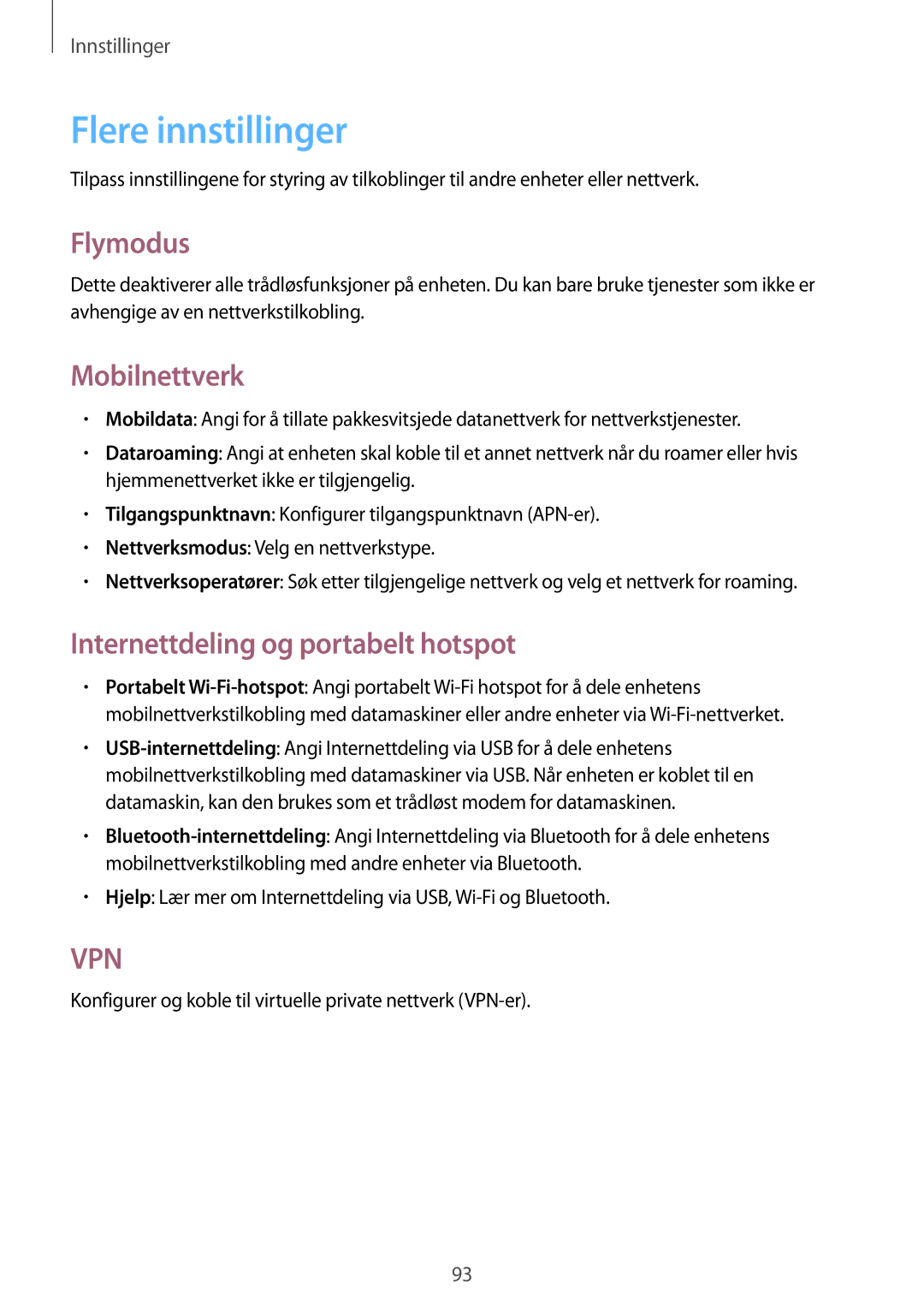 Samsung GT-P5220ZWANEE, GT-P5220GRENEE Flere innstillinger, Flymodus, Mobilnettverk, Internettdeling og portabelt hotspot 