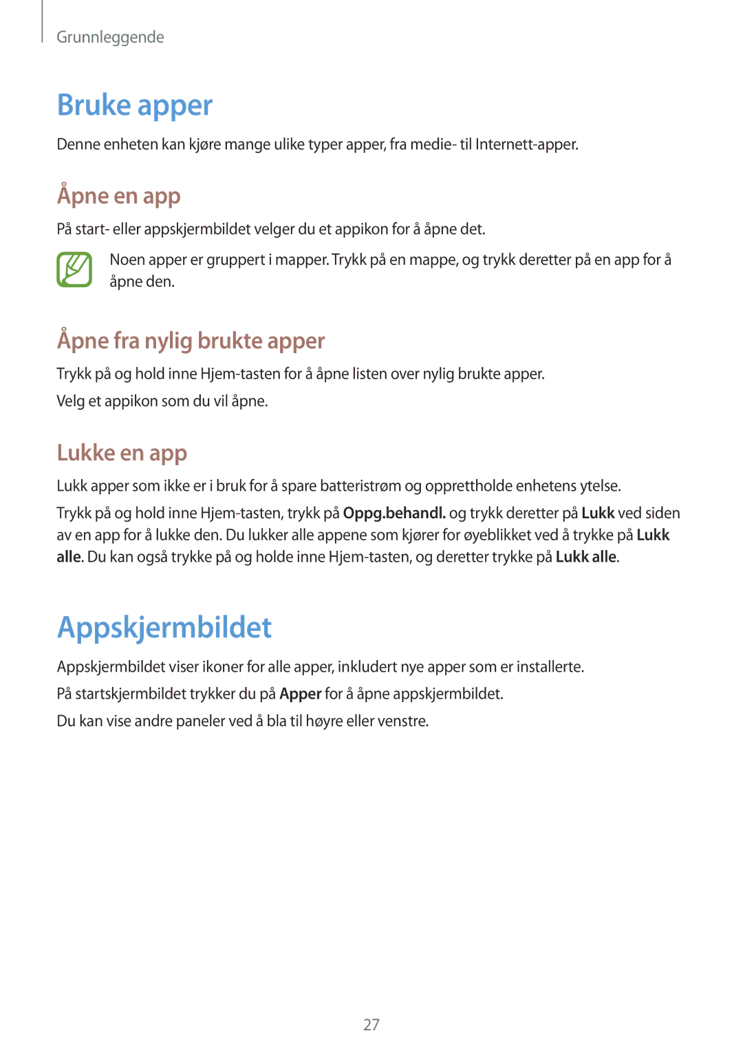 Samsung GT-P5220ZWANEE manual Bruke apper, Appskjermbildet, Åpne en app, Åpne fra nylig brukte apper, Lukke en app 
