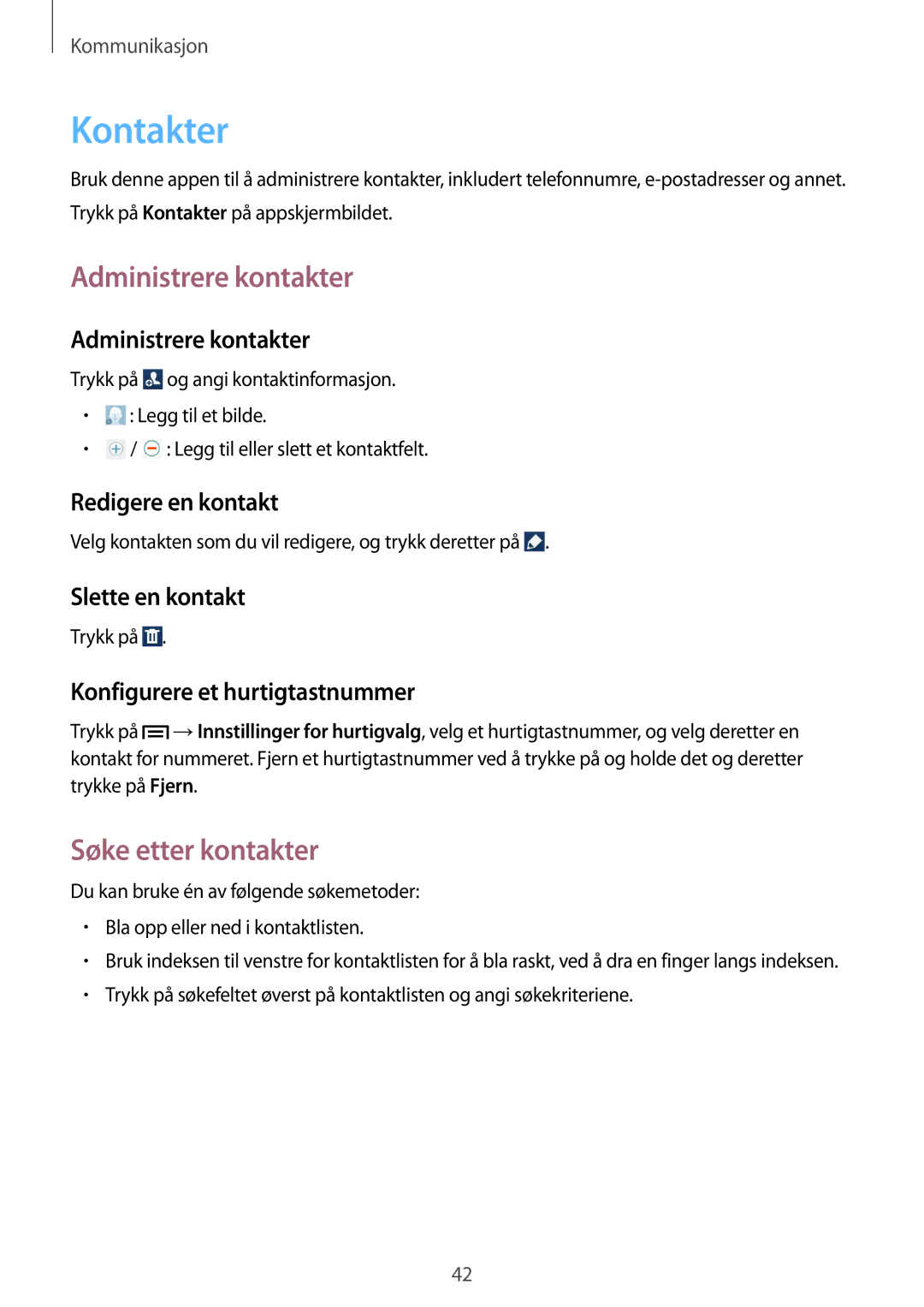 Samsung GT-P5220GRENEE, GT-P5220GNENEE, GT-P5220GNANEE manual Kontakter, Administrere kontakter, Søke etter kontakter 