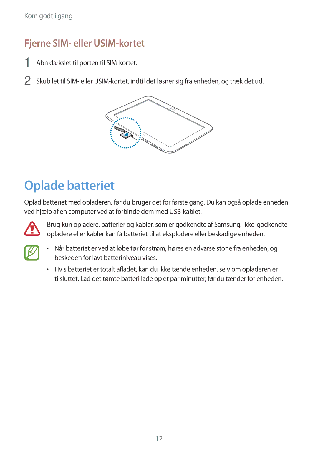 Samsung GT-P5220GRENEE, GT-P5220GNENEE, GT-P5220GNANEE, GT-P5220ZWANEE manual Oplade batteriet, Fjerne SIM- eller USIM-kortet 