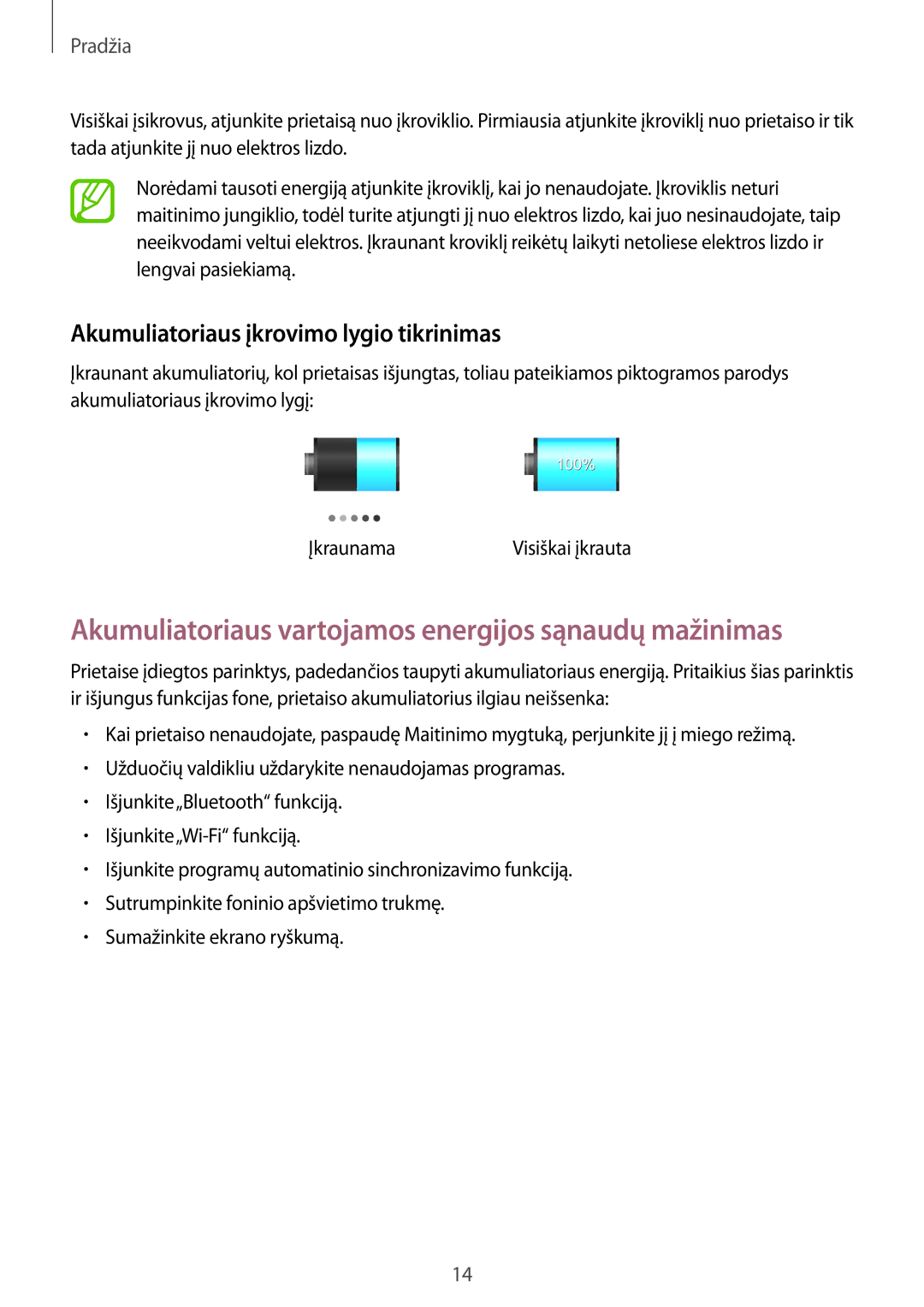 Samsung GT-P5220ZWASEB Akumuliatoriaus vartojamos energijos sąnaudų mažinimas, Akumuliatoriaus įkrovimo lygio tikrinimas 