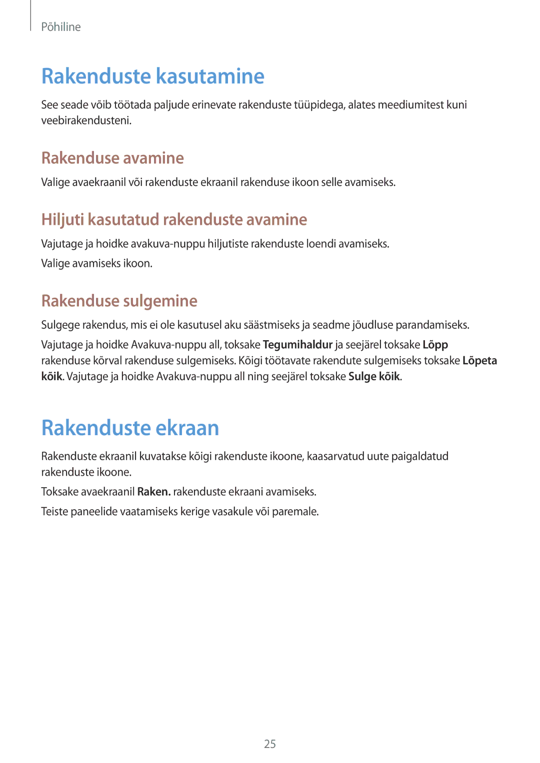 Samsung GT-P5220MKASEB Rakenduste kasutamine, Rakenduste ekraan, Rakenduse avamine, Hiljuti kasutatud rakenduste avamine 