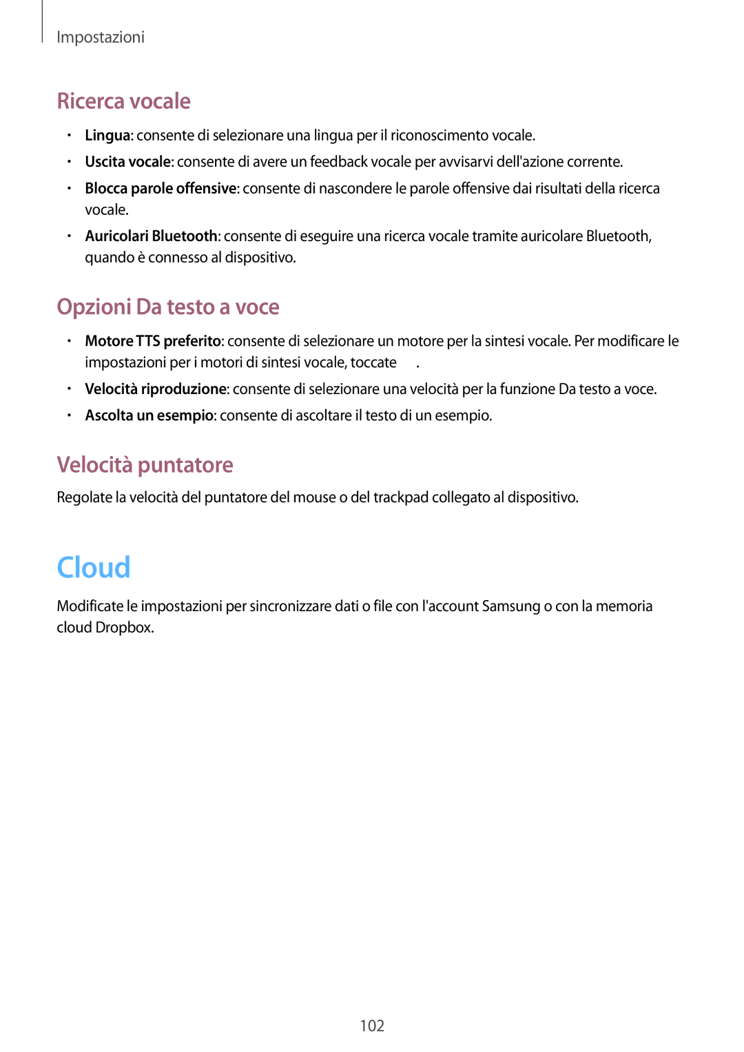 Samsung GT-P5220ZWATIM manual Cloud, Ricerca vocale, Opzioni Da testo a voce, Velocità puntatore 