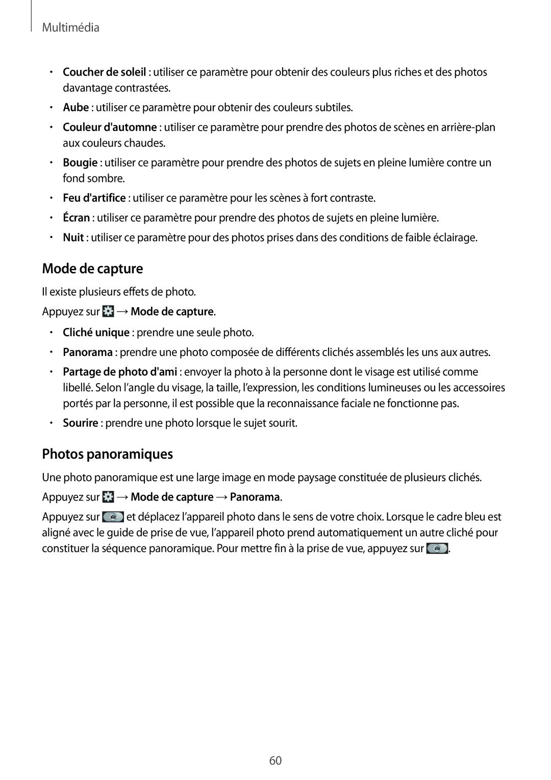 Samsung GT-P5220ZWAXEF, GT-P5220ZWAFTM, GT-P5220MKAXEF Photos panoramiques, Appuyez sur →Mode de capture →Panorama 