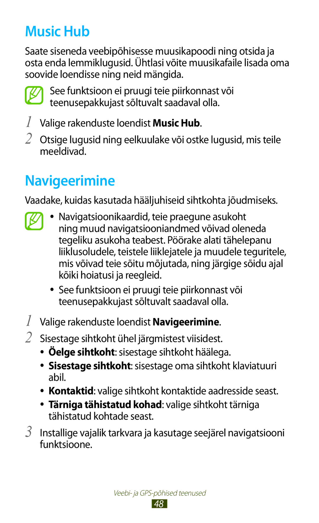 Samsung GT-P6200MAASEB manual Music Hub, Navigeerimine, Vaadake, kuidas kasutada hääljuhiseid sihtkohta jõudmiseks 