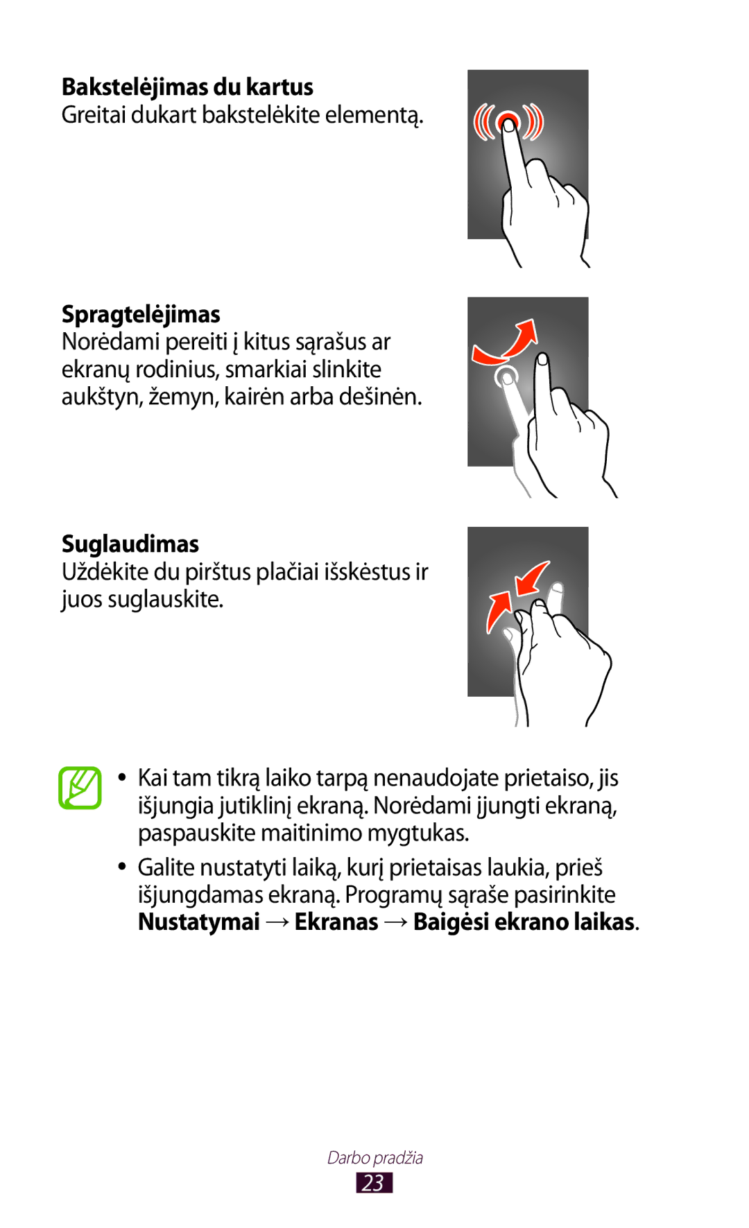 Samsung GT-P6200UWASEB Bakstelėjimas du kartus, Spragtelėjimas, Suglaudimas, Nustatymai → Ekranas → Baigėsi ekrano laikas 