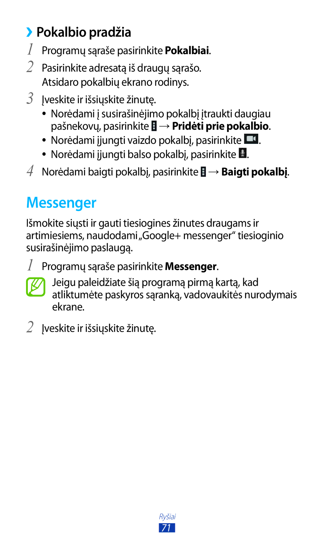 Samsung GT-P6200UWASEB Messenger, ››Pokalbio pradžia, Programų sąraše pasirinkite Pokalbiai, Įveskite ir išsiųskite žinutę 