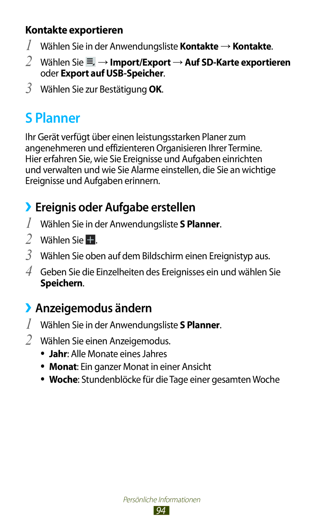 Samsung GT-P6200UWATUR, GT-P6200UWAATO, GT-P6200MAADBT Planner, ››Ereignis oder Aufgabe erstellen, ››Anzeigemodus ändern 