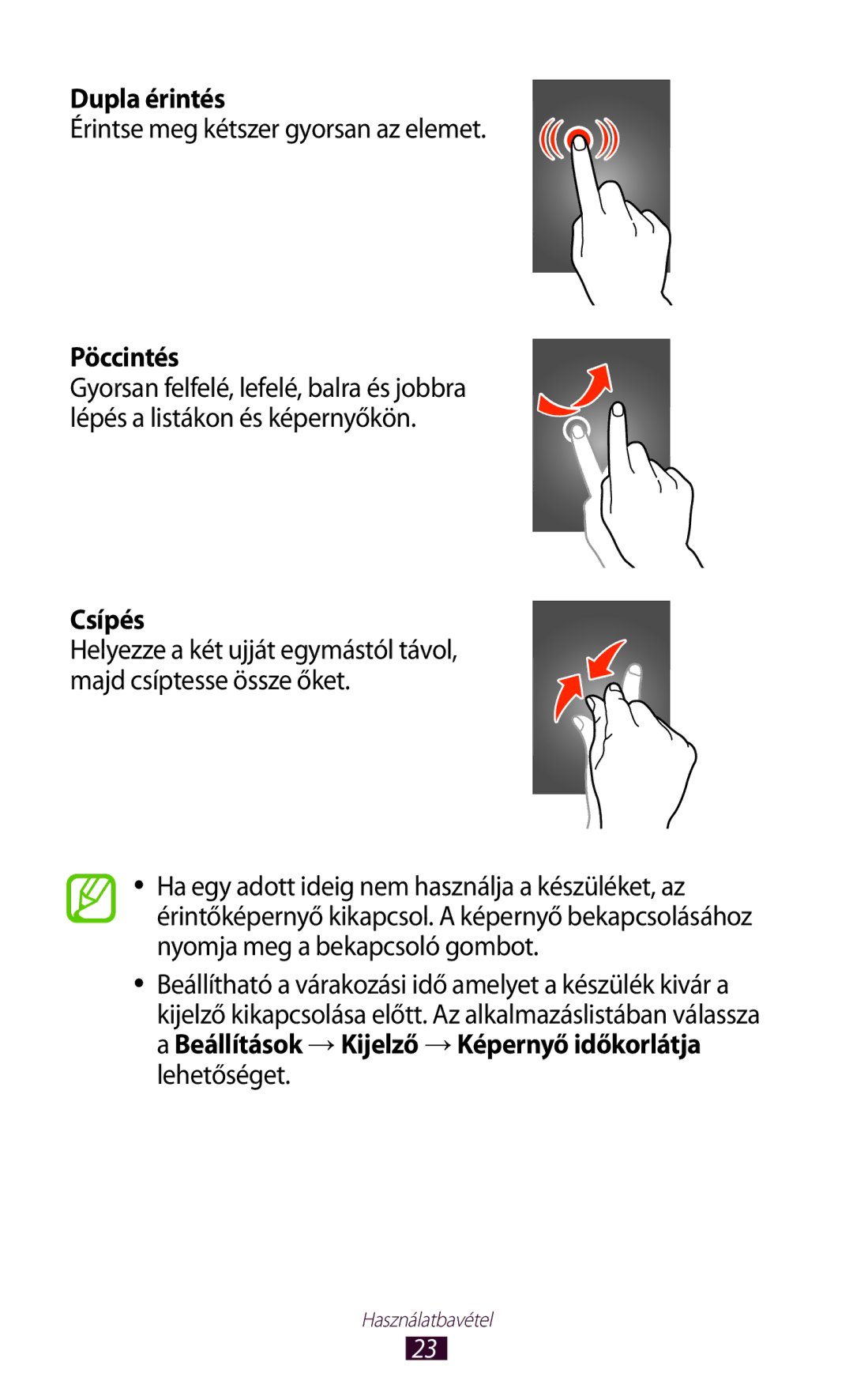Samsung GT-P6200MAAORL, GT-P6200UWAITV manual Dupla érintés, Érintse meg kétszer gyorsan az elemet, Pöccintés, Csípés 