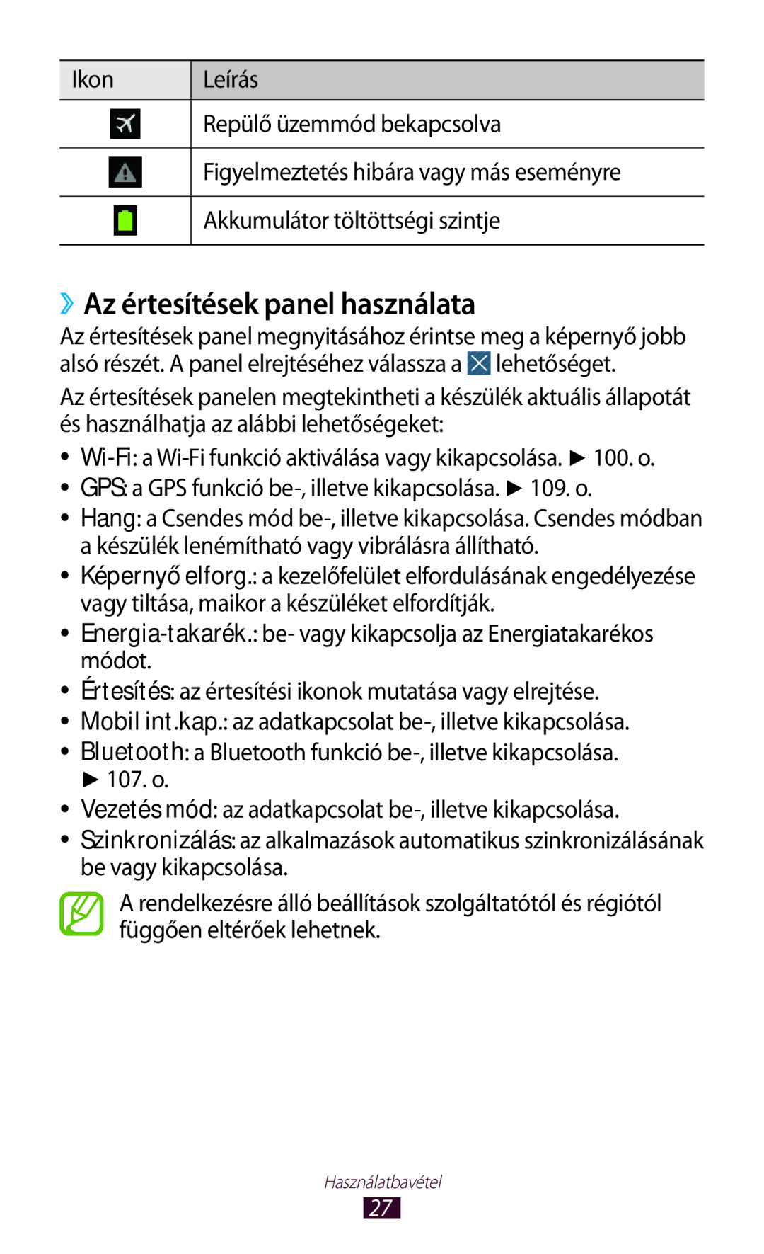 Samsung GT-P6200UWAITV, GT-P6200MAABGL ››Az értesítések panel használata, GPS a GPS funkció be-, illetve kikapcsolása . o 