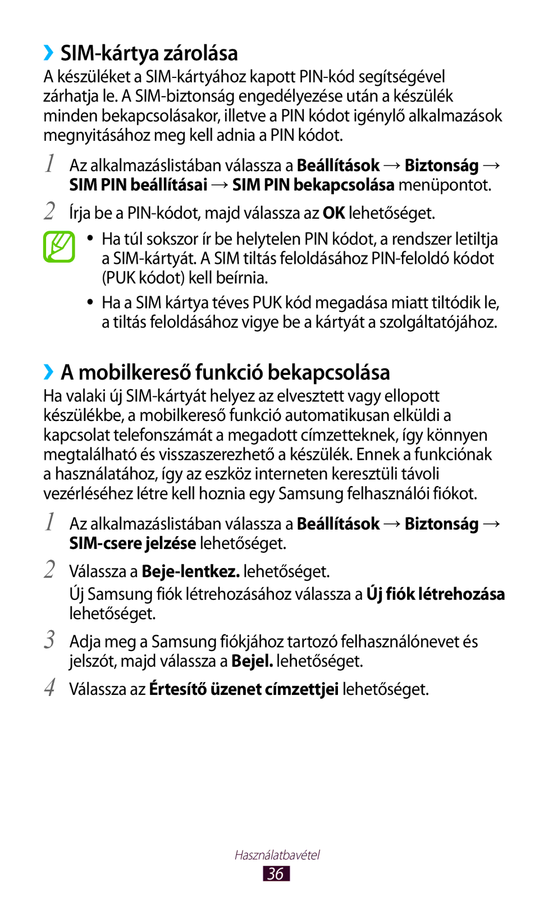 Samsung GT-P6200UWAITV, GT-P6200MAABGL, GT-P6200MAAXEZ manual ››SIM-kártya zárolása, ››A mobilkereső funkció bekapcsolása 