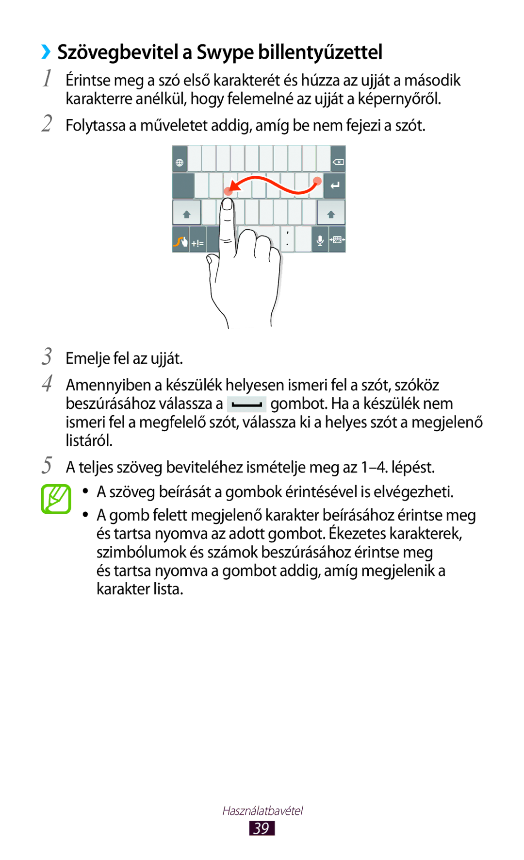 Samsung GT-P6200UWACOA, GT-P6200UWAITV, GT-P6200MAABGL, GT-P6200MAAXEZ manual ››Szövegbevitel a Swype billentyűzettel 