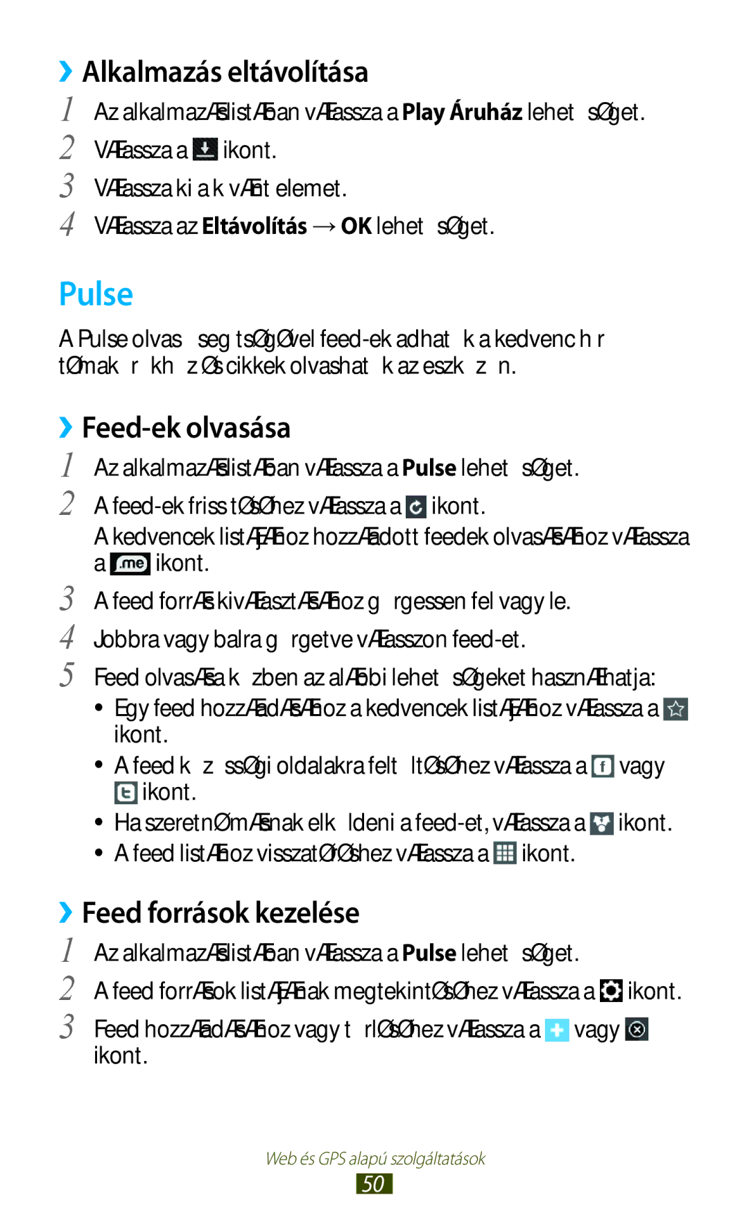 Samsung GT-P6200MAAORL, GT-P6200UWAITV manual Pulse, Alkalmazás eltávolítása, ››Feed-ek olvasása, ››Feed források kezelése 