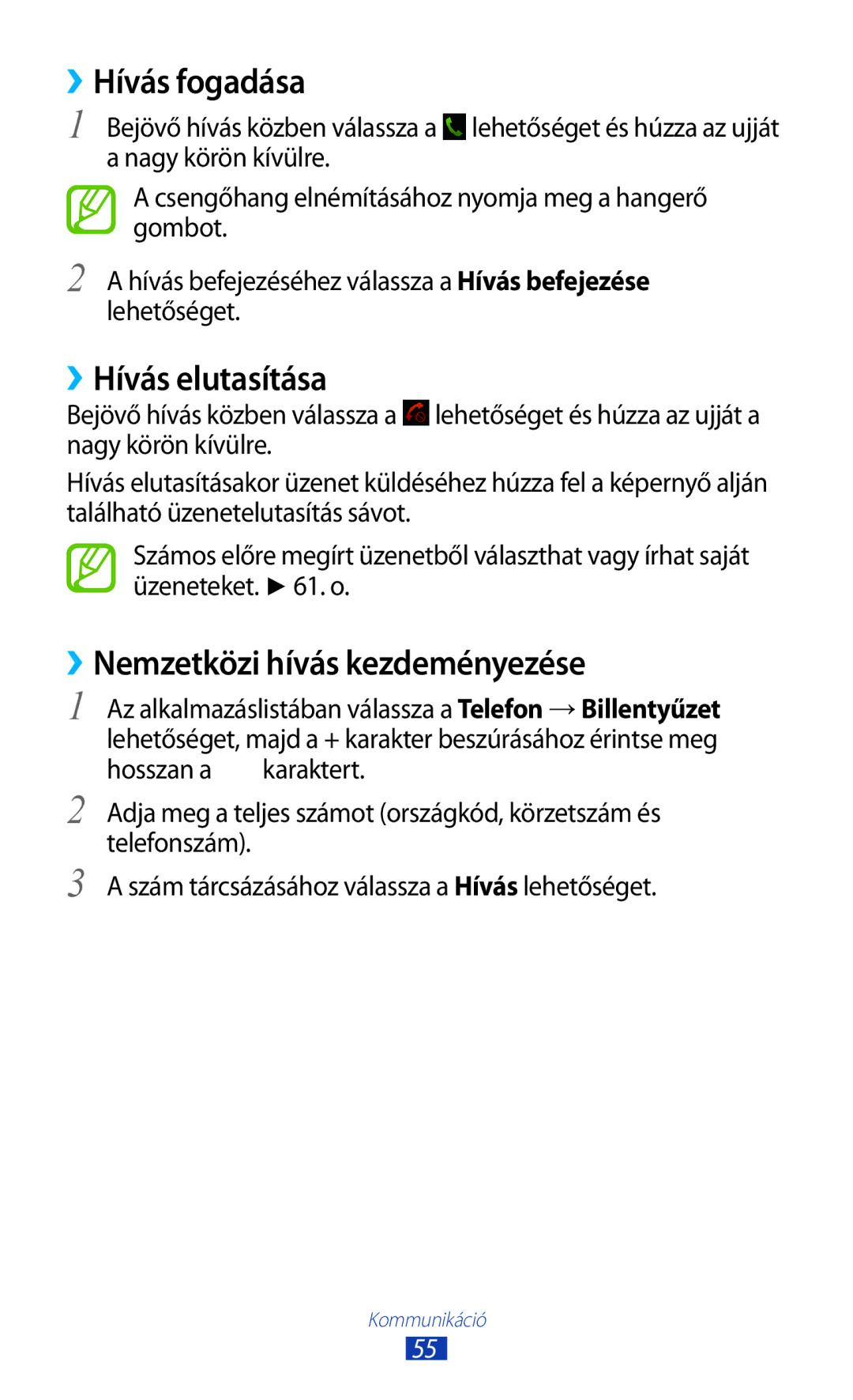 Samsung GT-P6200MAABGL, GT-P6200UWAITV manual ››Hívás fogadása, ››Hívás elutasítása, ››Nemzetközi hívás kezdeményezése 