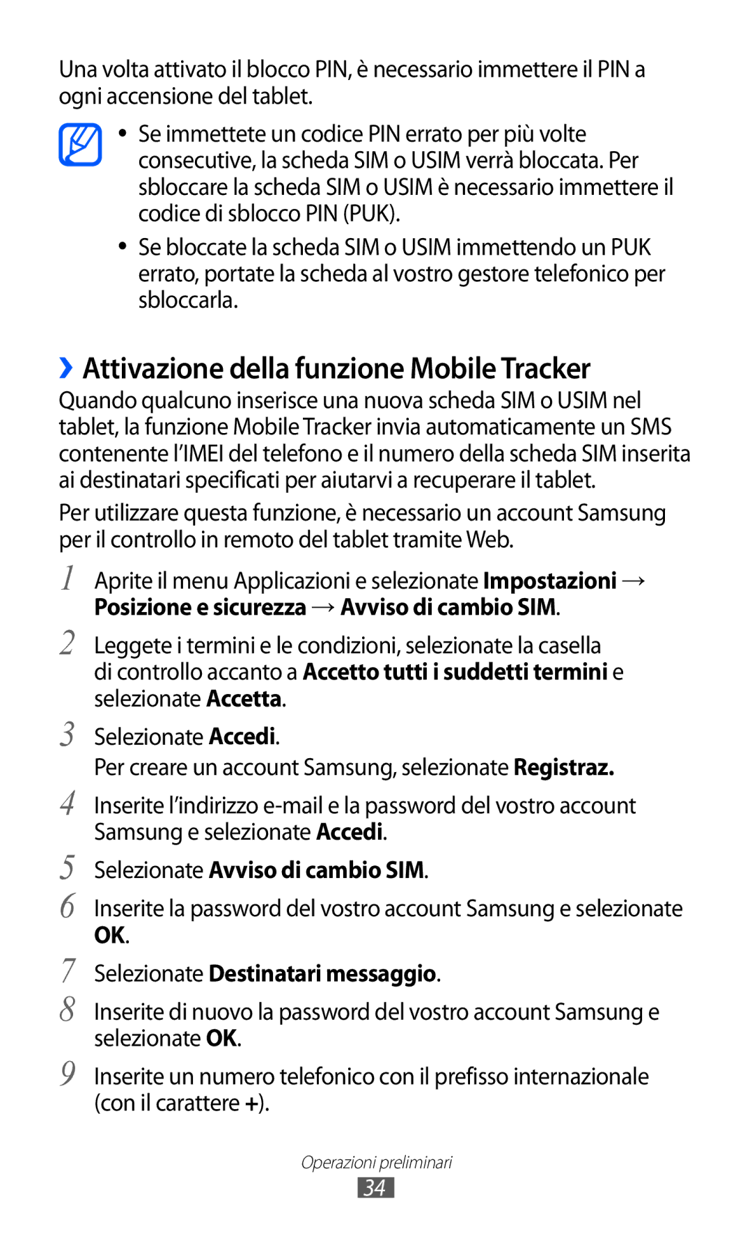 Samsung GT-P6200UWAWIN, GT-P6200UWAOMN manual ››Attivazione della funzione Mobile Tracker, Selezionate Avviso di cambio SIM 