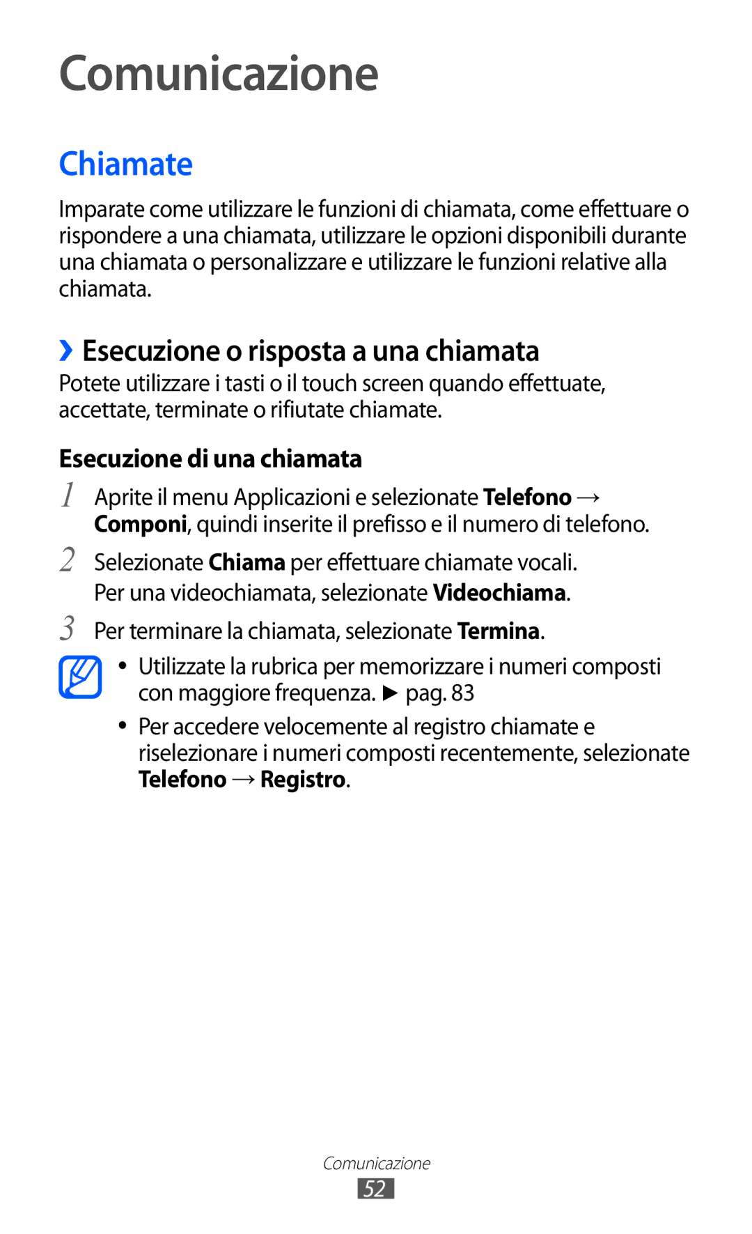 Samsung GT-P6200UWAITV manual Comunicazione, Chiamate, ››Esecuzione o risposta a una chiamata, Telefono → Registro 