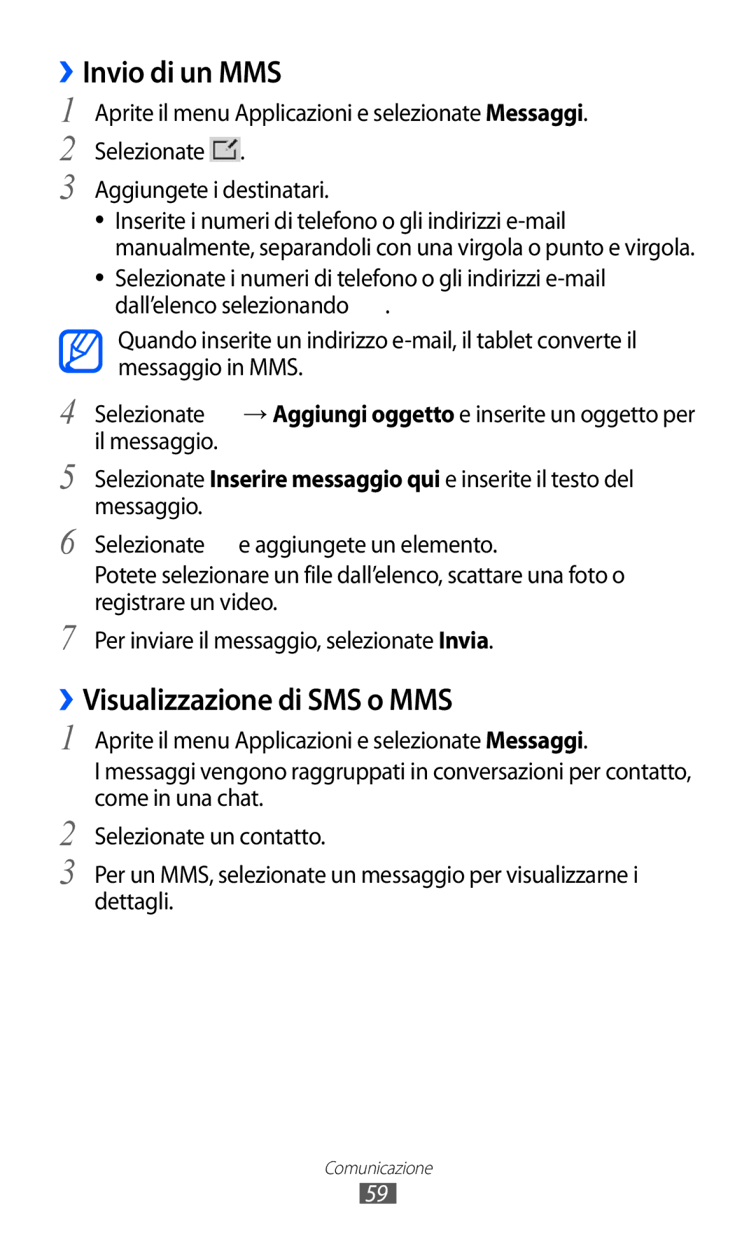 Samsung GT-P6200UWAWIN, GT-P6200UWAOMN, GT-P6200MAAOMN, GT-P6200UWAITV ››Invio di un MMS, ››Visualizzazione di SMS o MMS 