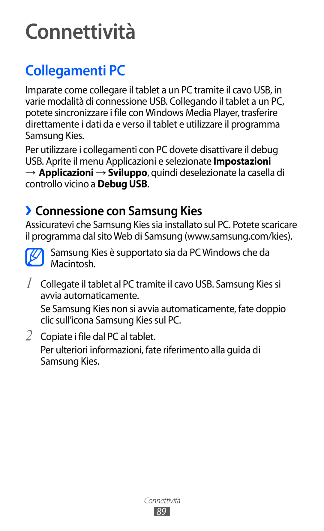 Samsung GT-P6200UWAWIN, GT-P6200UWAOMN, GT-P6200MAAOMN manual Connettività, Collegamenti PC, ››Connessione con Samsung Kies 