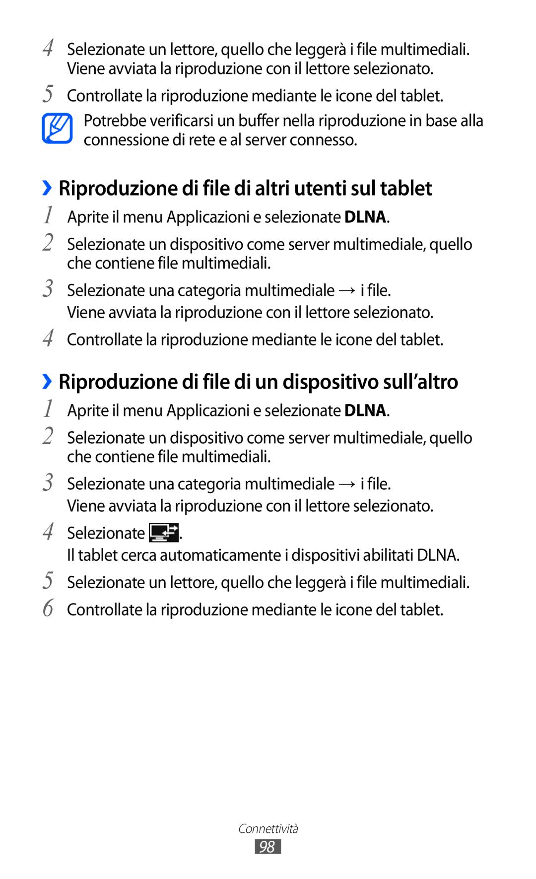 Samsung GT-P6200MAAITV, GT-P6200UWAOMN, GT-P6200MAAOMN, GT-P6200UWAITV ››Riproduzione di file di altri utenti sul tablet 