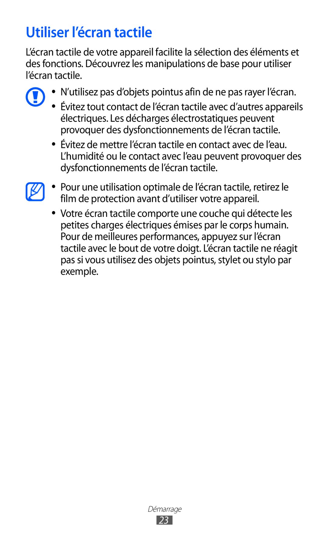 Samsung GT-P6200MAASFR manual Utiliser l’écran tactile, ’utilisez pas d’objets pointus afin de ne pas rayer l’écran 