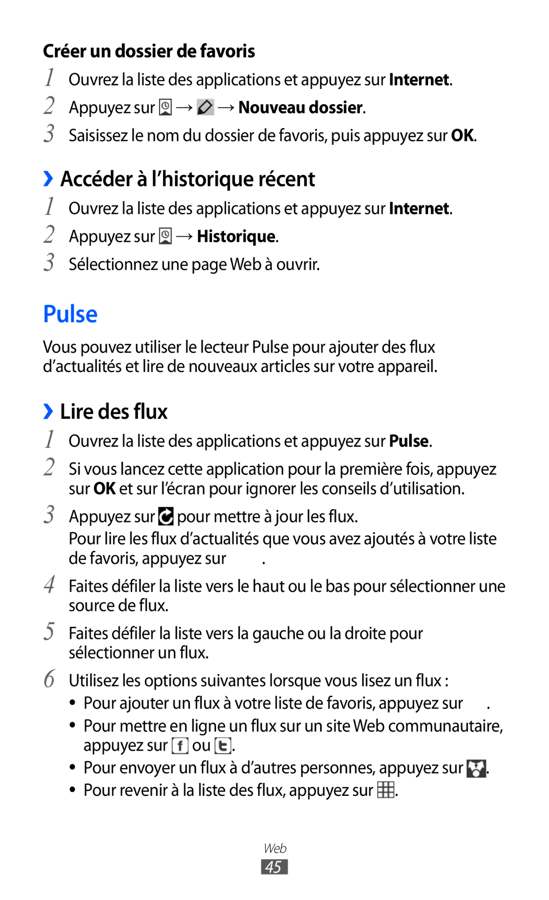 Samsung GT-P6200ZWAFTM Pulse, ››Accéder à l’historique récent, ››Lire des flux, Appuyez sur pour mettre à jour les flux 