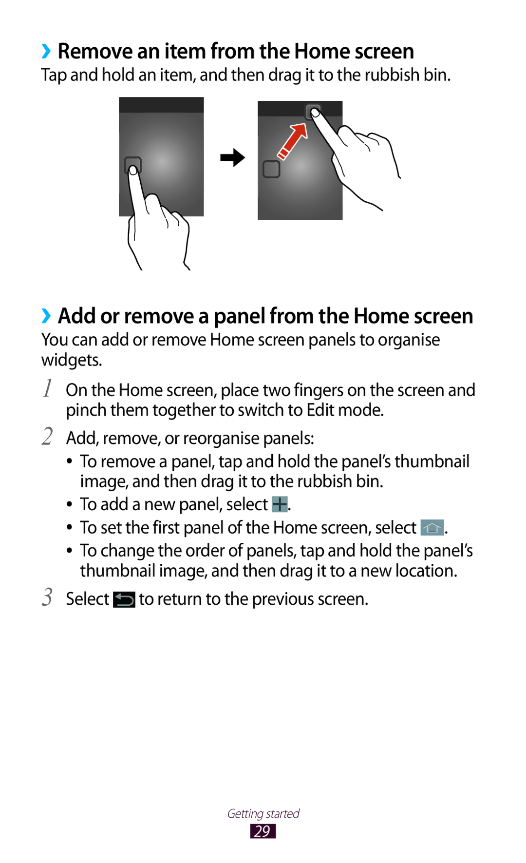 Samsung GT-P6201UWADBT ››Remove an item from the Home screen, Tap and hold an item, and then drag it to the rubbish bin 